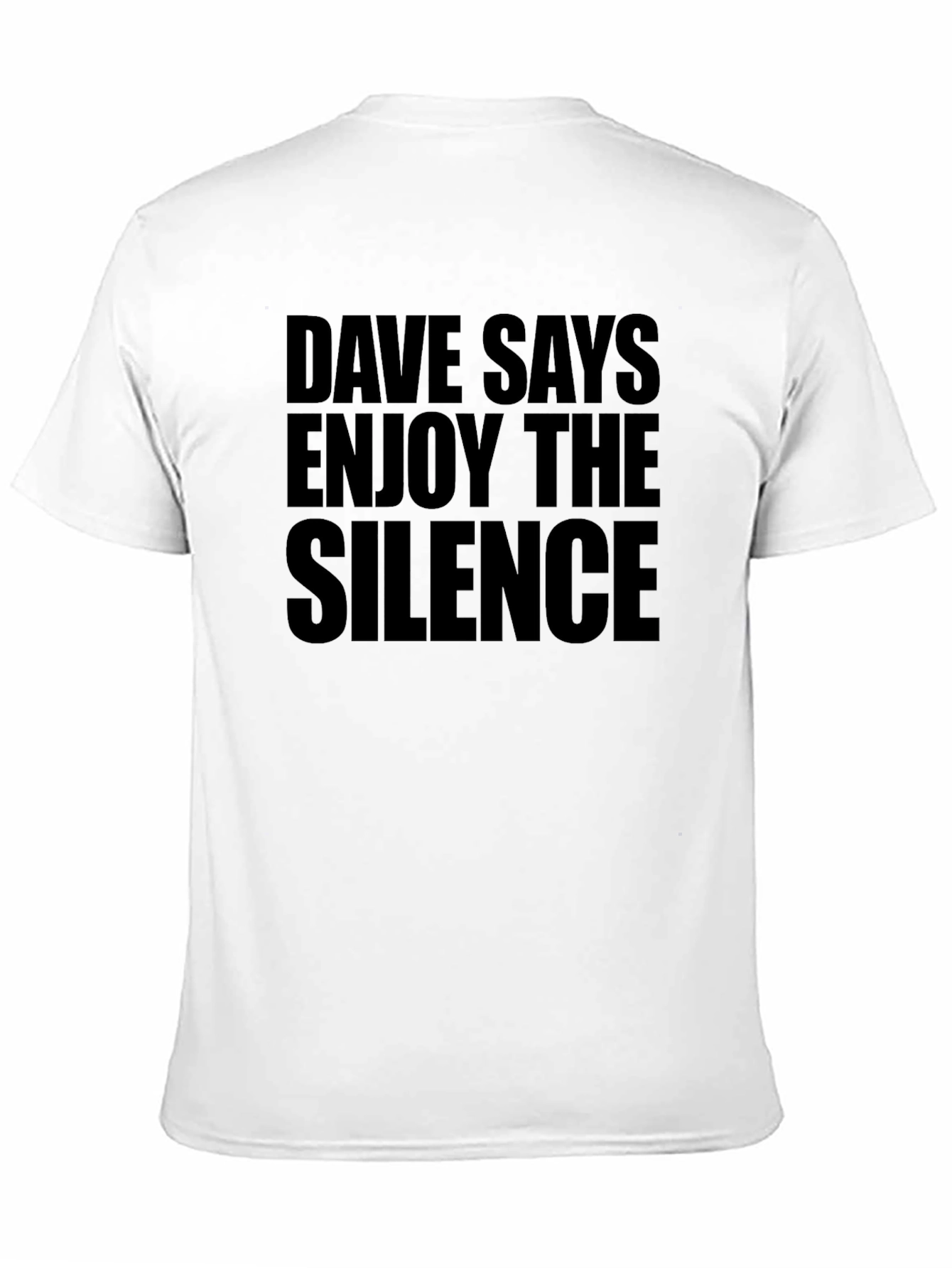 Dave Says Enjoy The Silence T-Shirt
