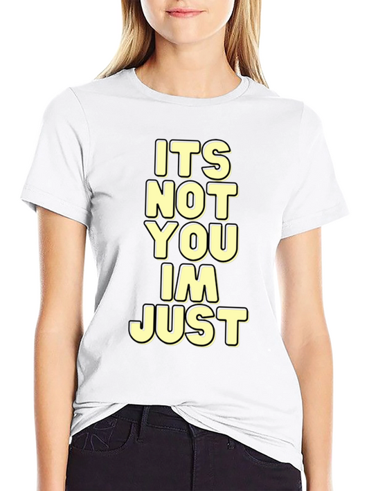 Funny Sarcastic Introvert Graphic T-Shirt - Its Not You Im Just