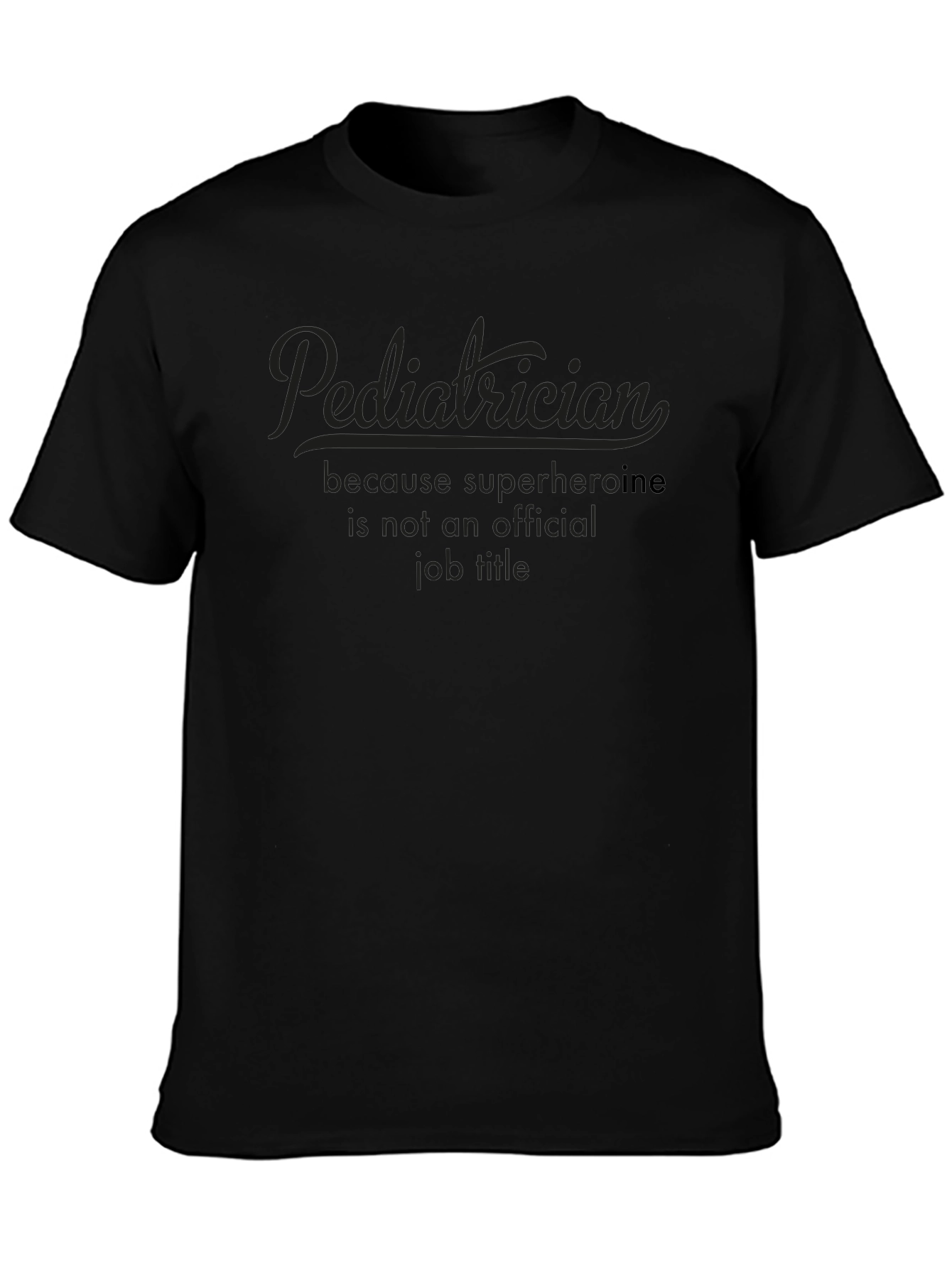 Pediatrician Superhero Tee - Black Cotton Blend