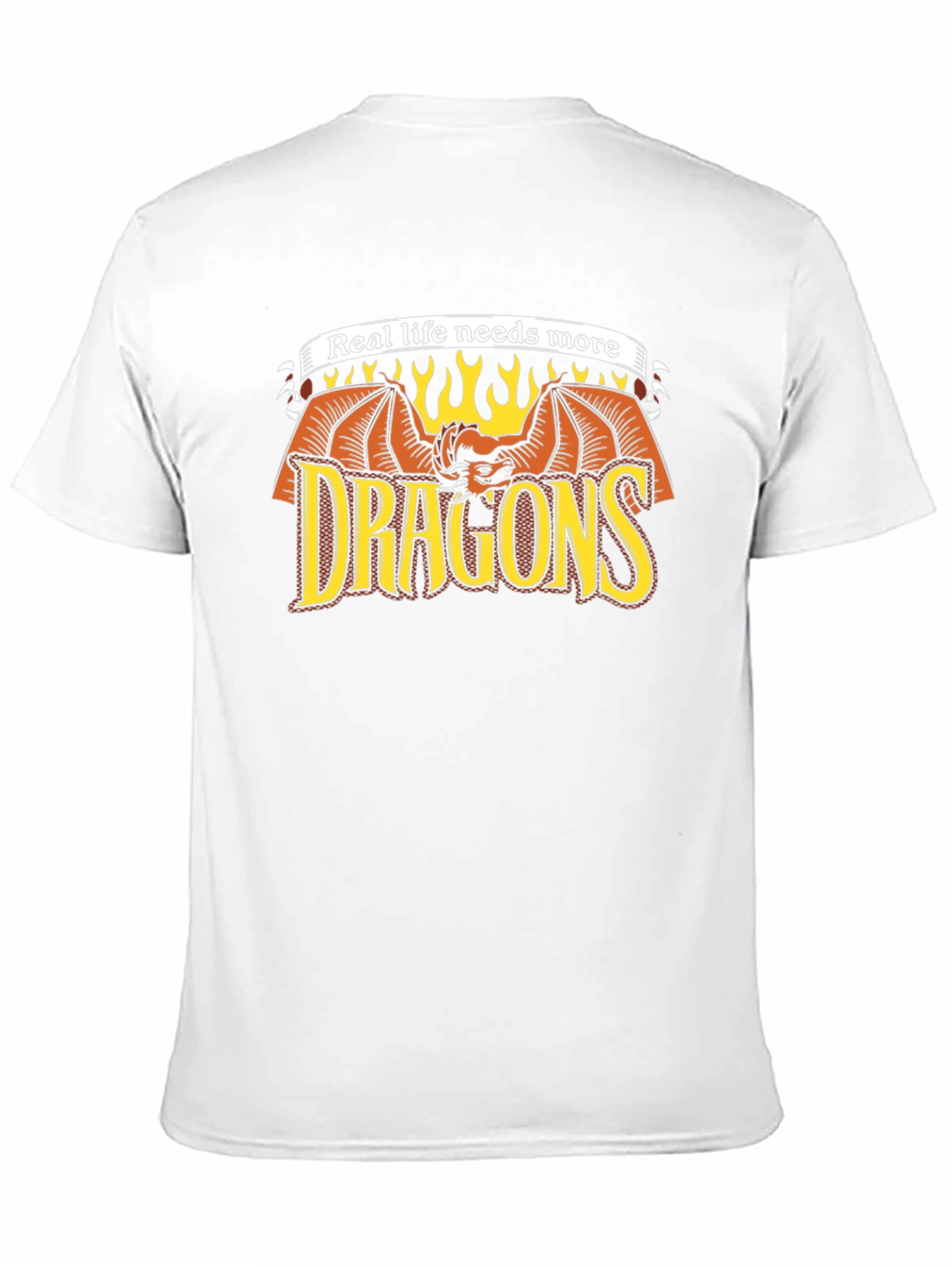 Real Life Needs More Dragons T-Shirt