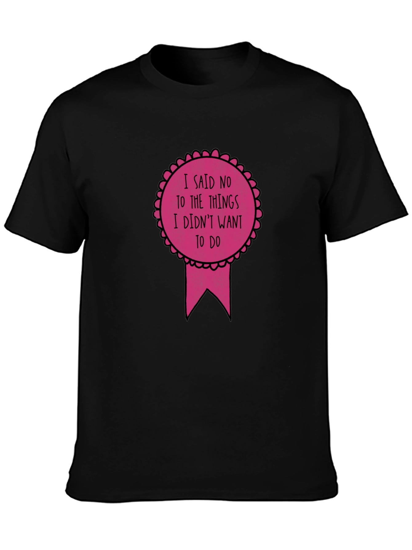 Sarcastic I Said No Graphic Tee