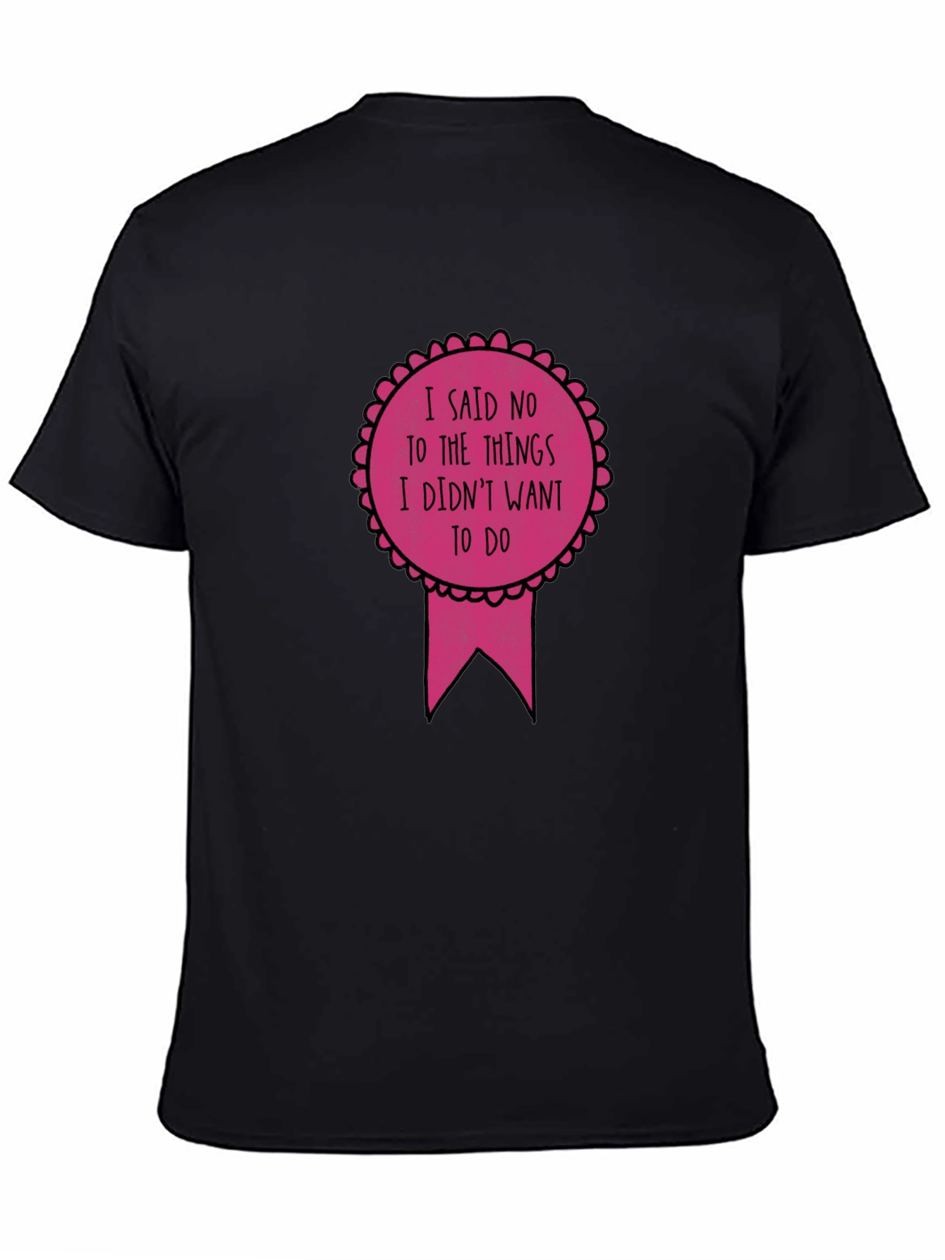 Sarcastic I Said No Graphic Tee