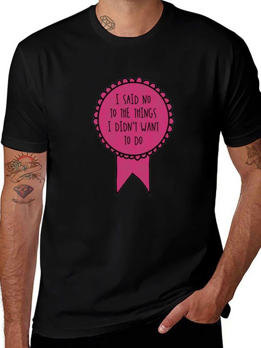 Sarcastic I Said No Graphic Tee
