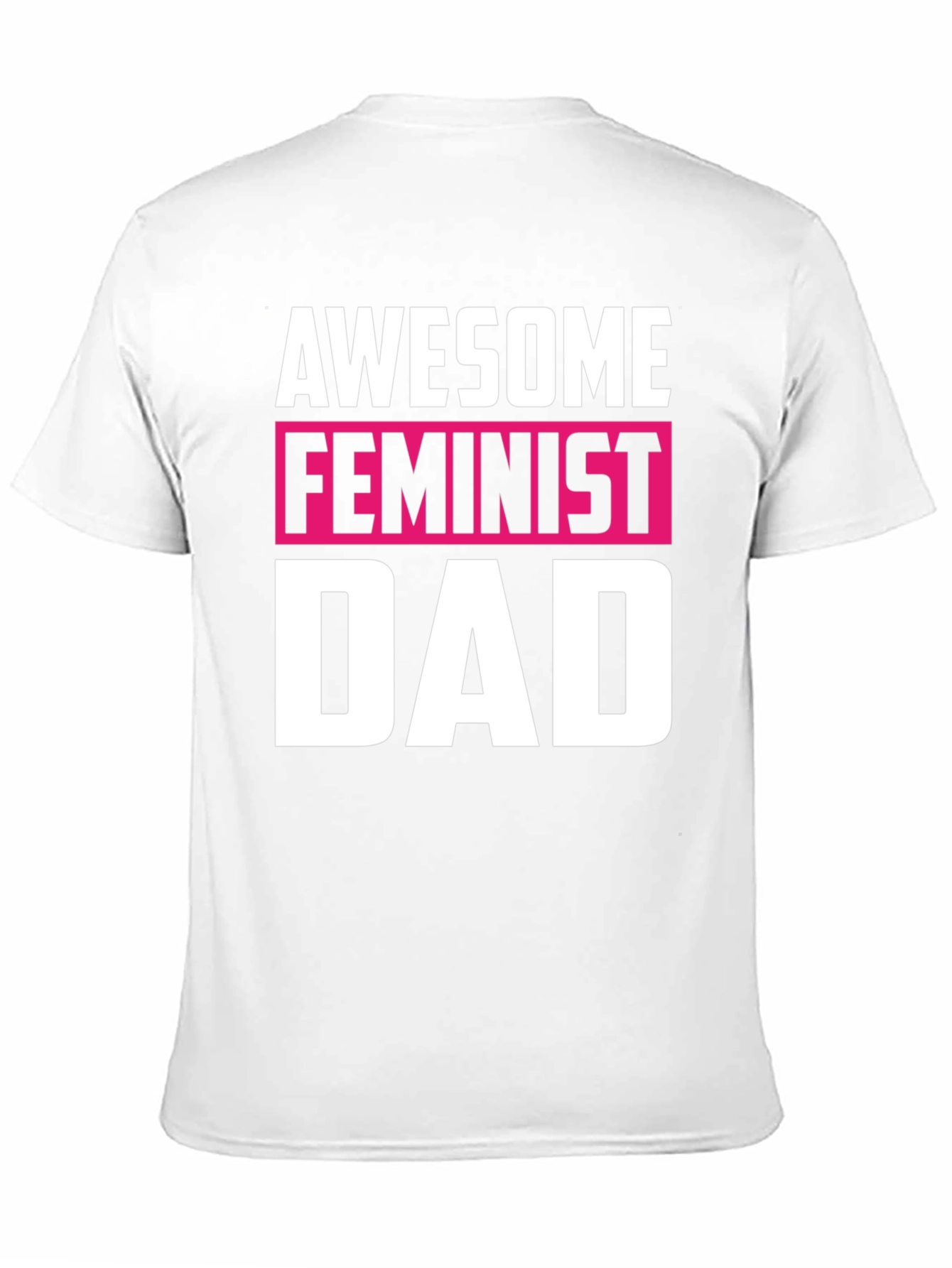 Awesome Feminist Dad Graphic T-Shirt