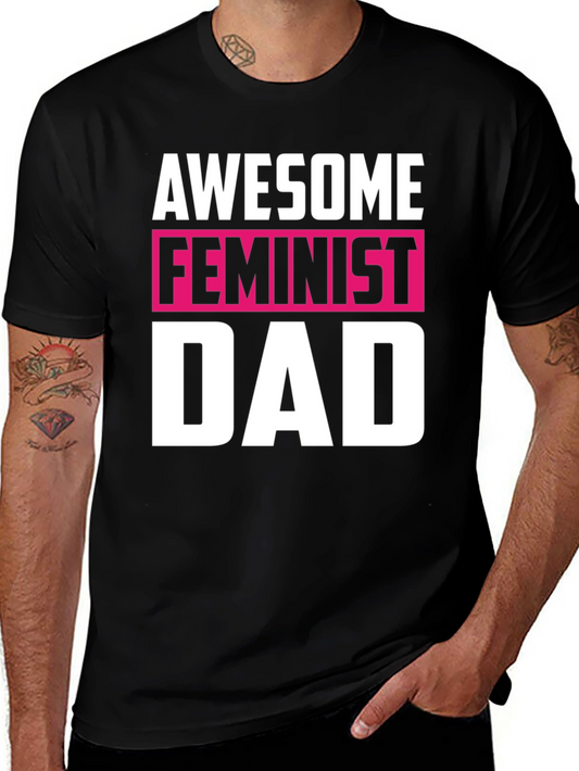 Awesome Feminist Dad Graphic T-Shirt