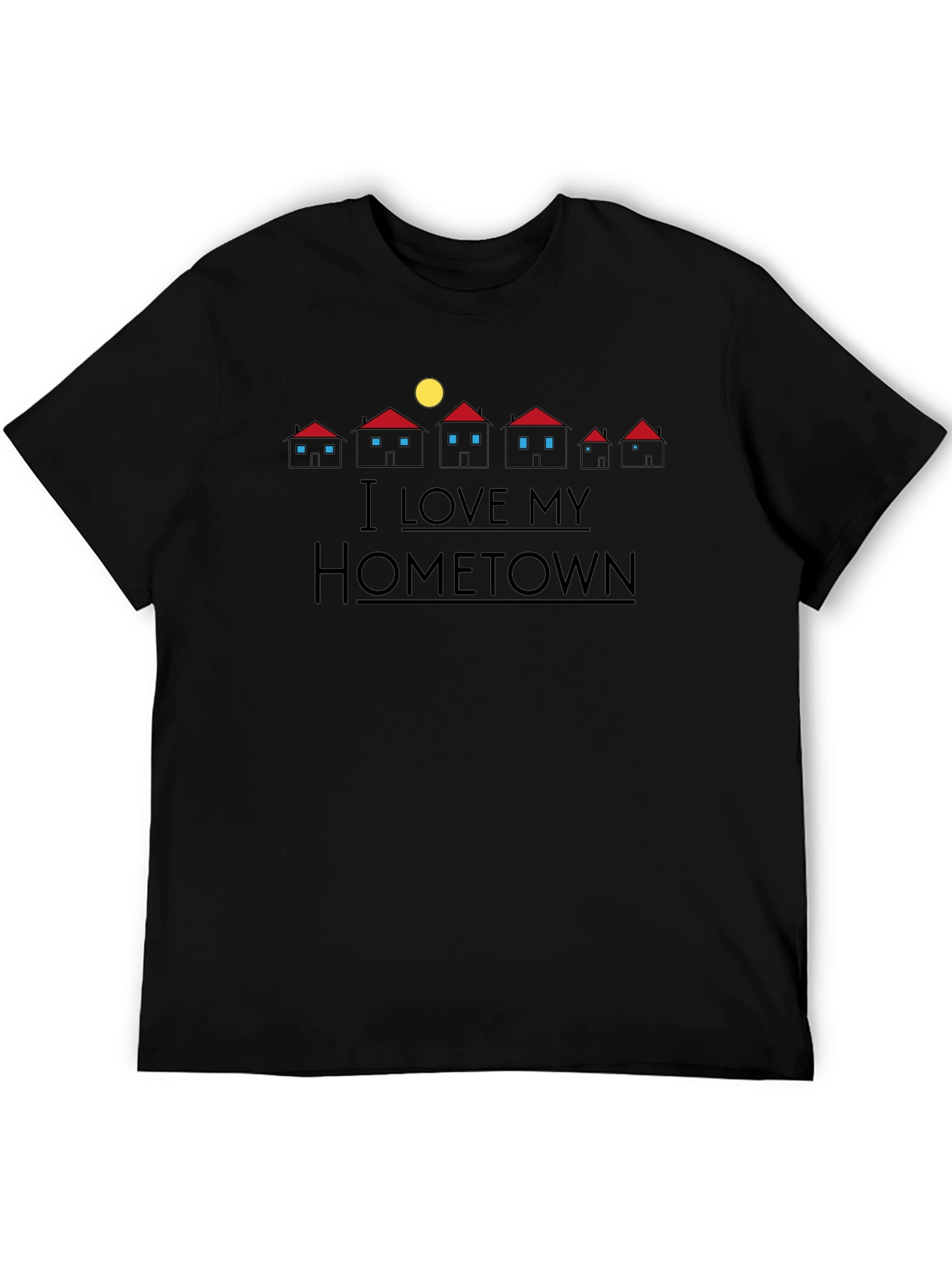 I Love My Hometown Graphic T-Shirt