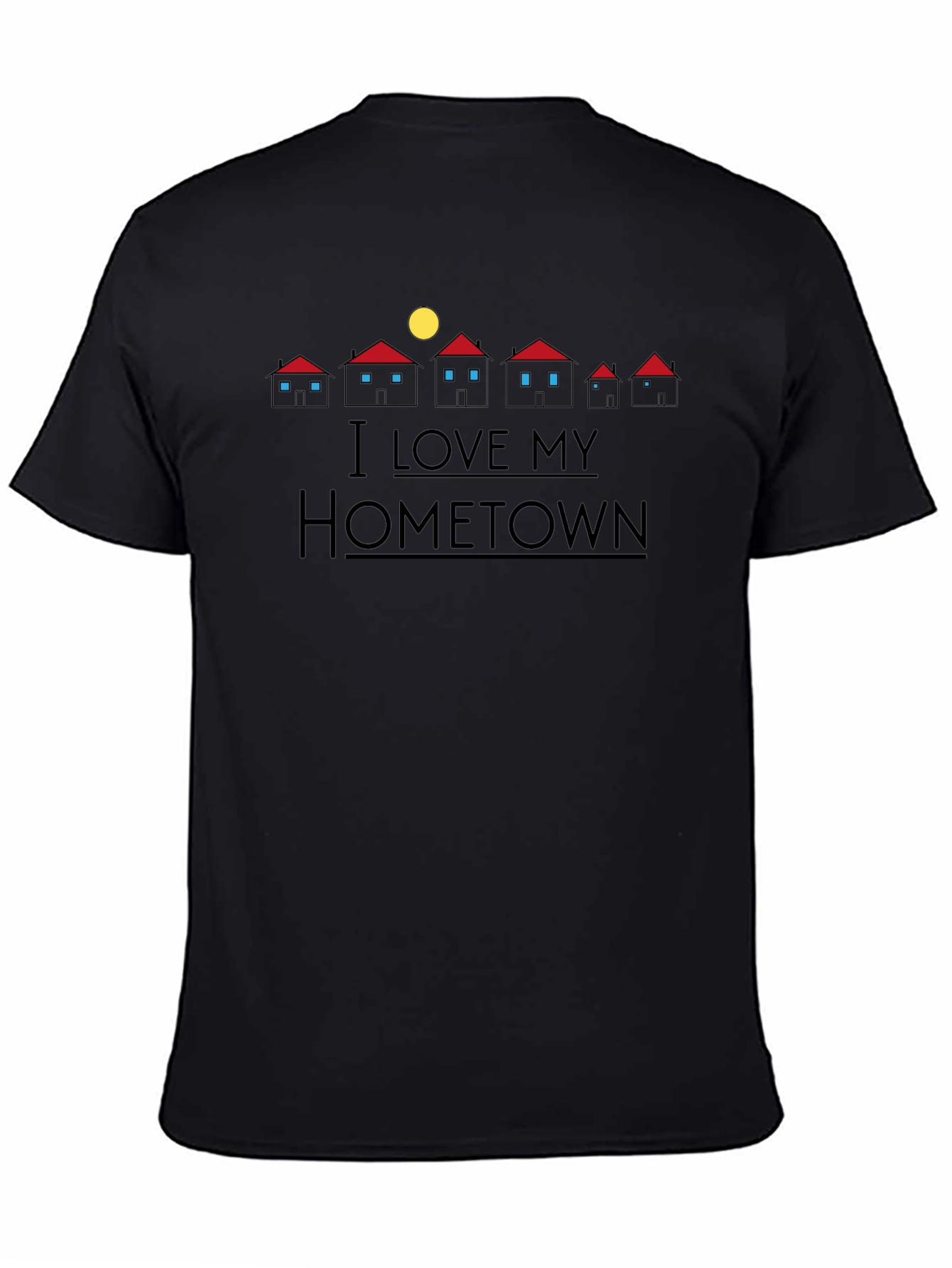 I Love My Hometown Graphic T-Shirt