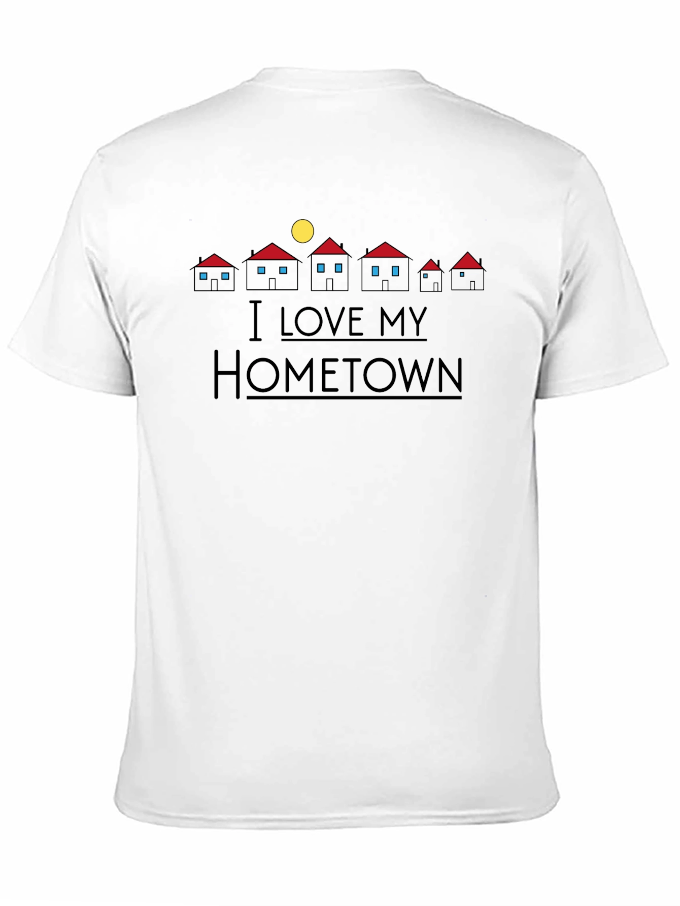 I Love My Hometown Graphic T-Shirt