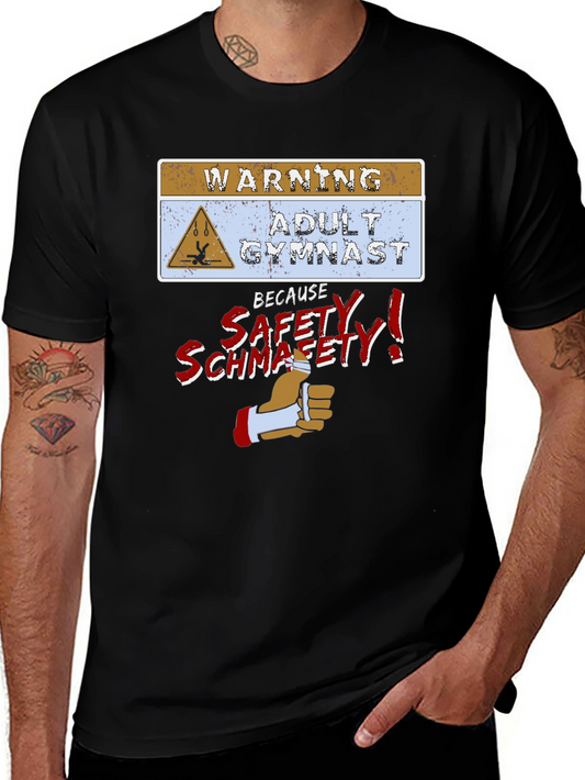 Adult Gymnast Warning T-Shirt - Safety Schmafety