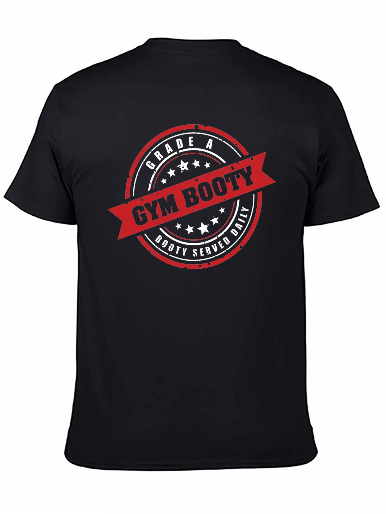 Gym Booty T-Shirt - Grade A Booty Served Daily