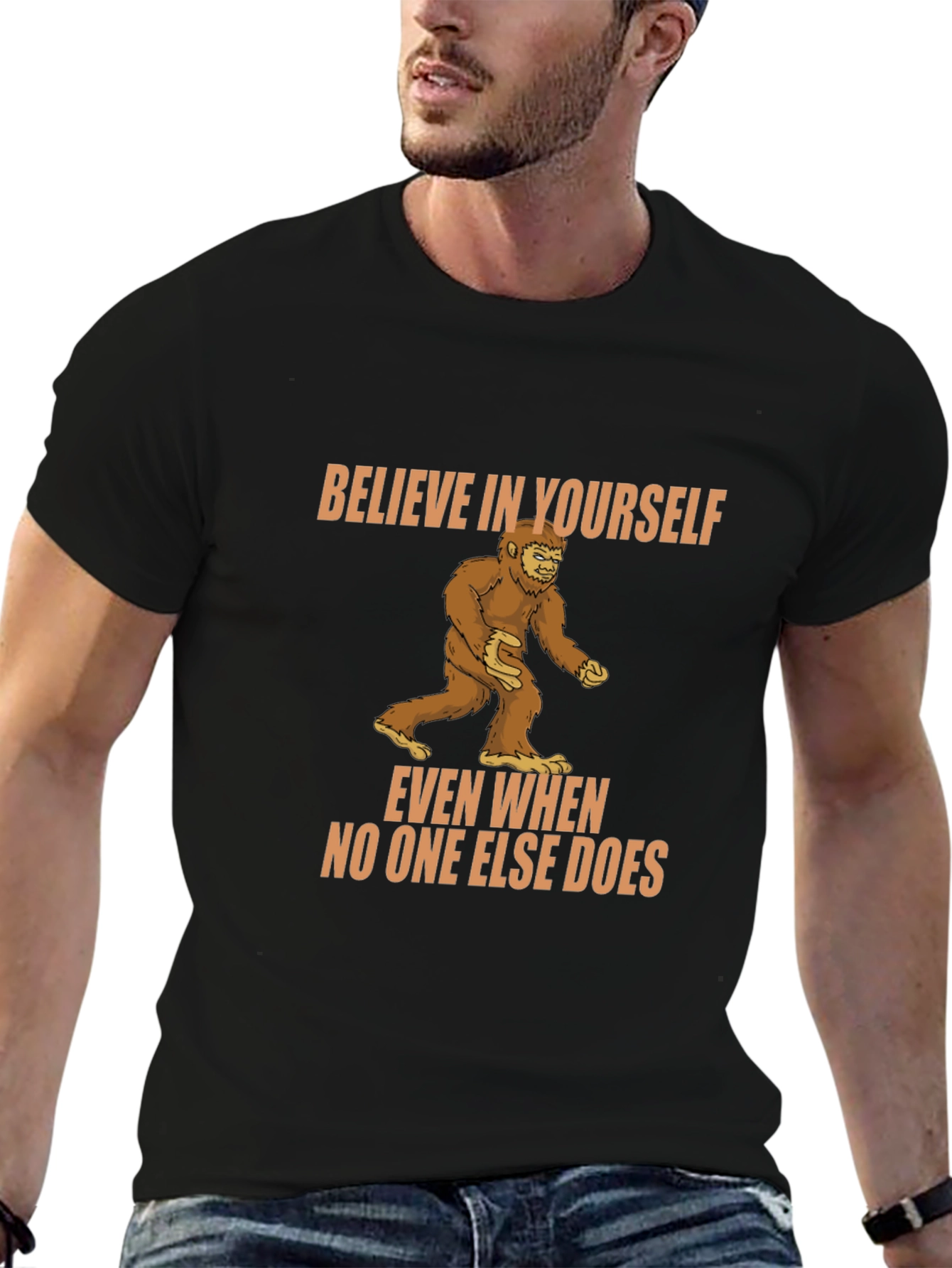 Believe In Yourself Bigfoot T-Shirt