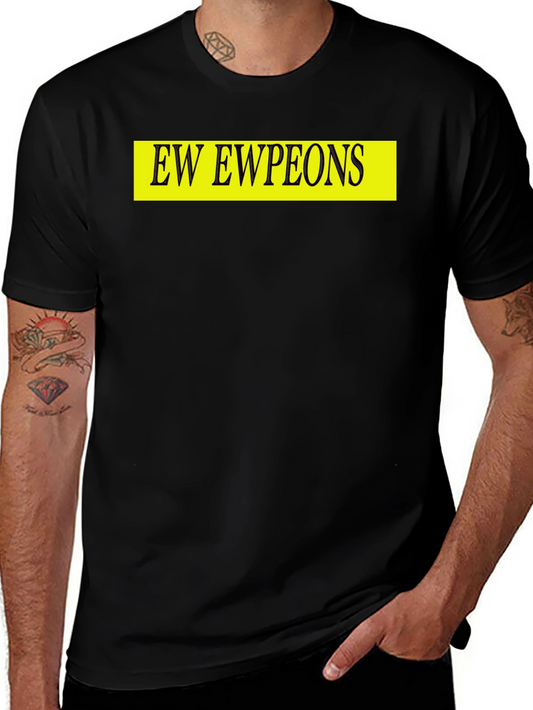 Ew Ewpeons Graphic Tee - Trendy Sarcastic Humor T-Shirt