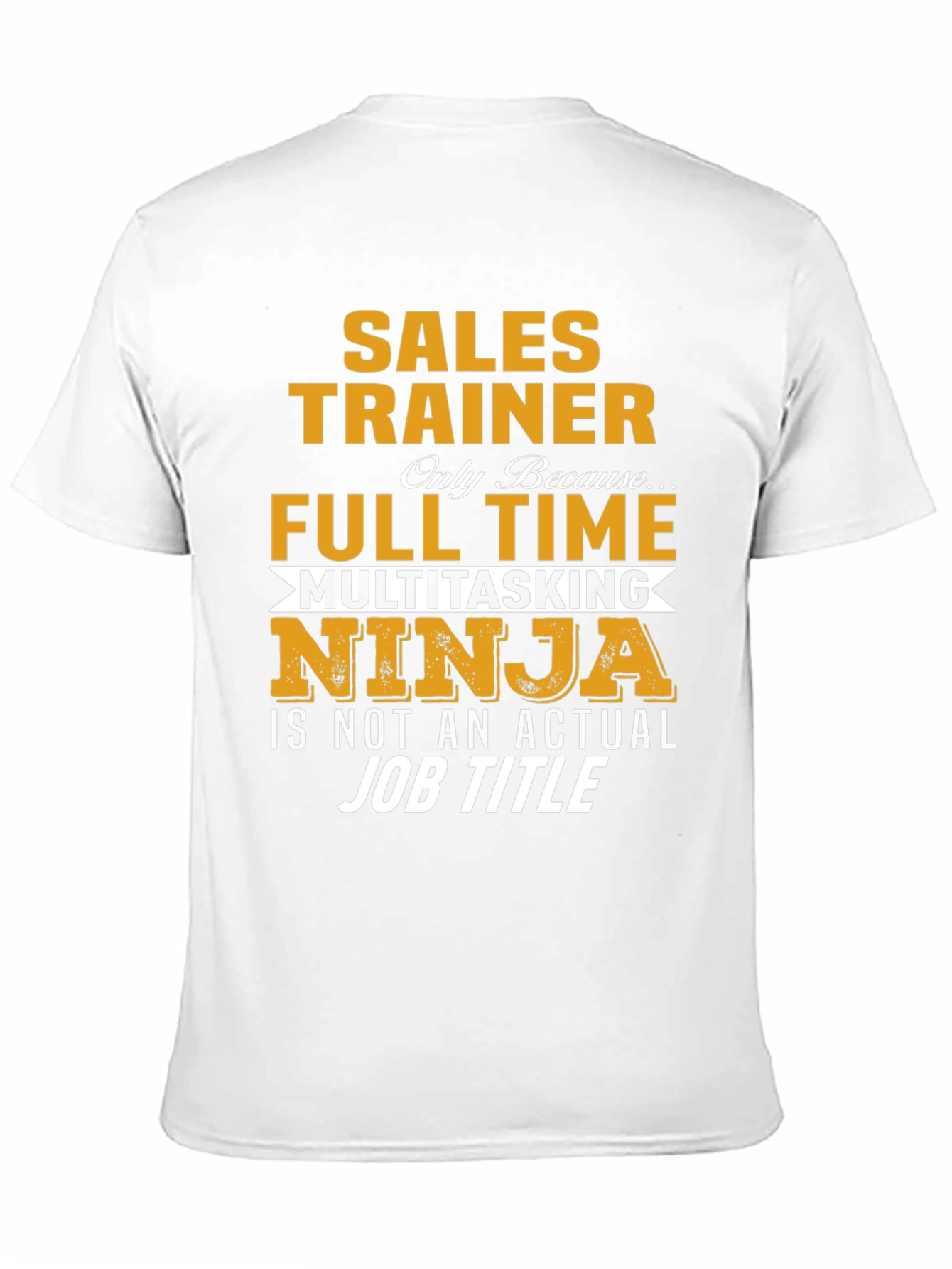 Sales Trainer Multitasking Ninja T-Shirt