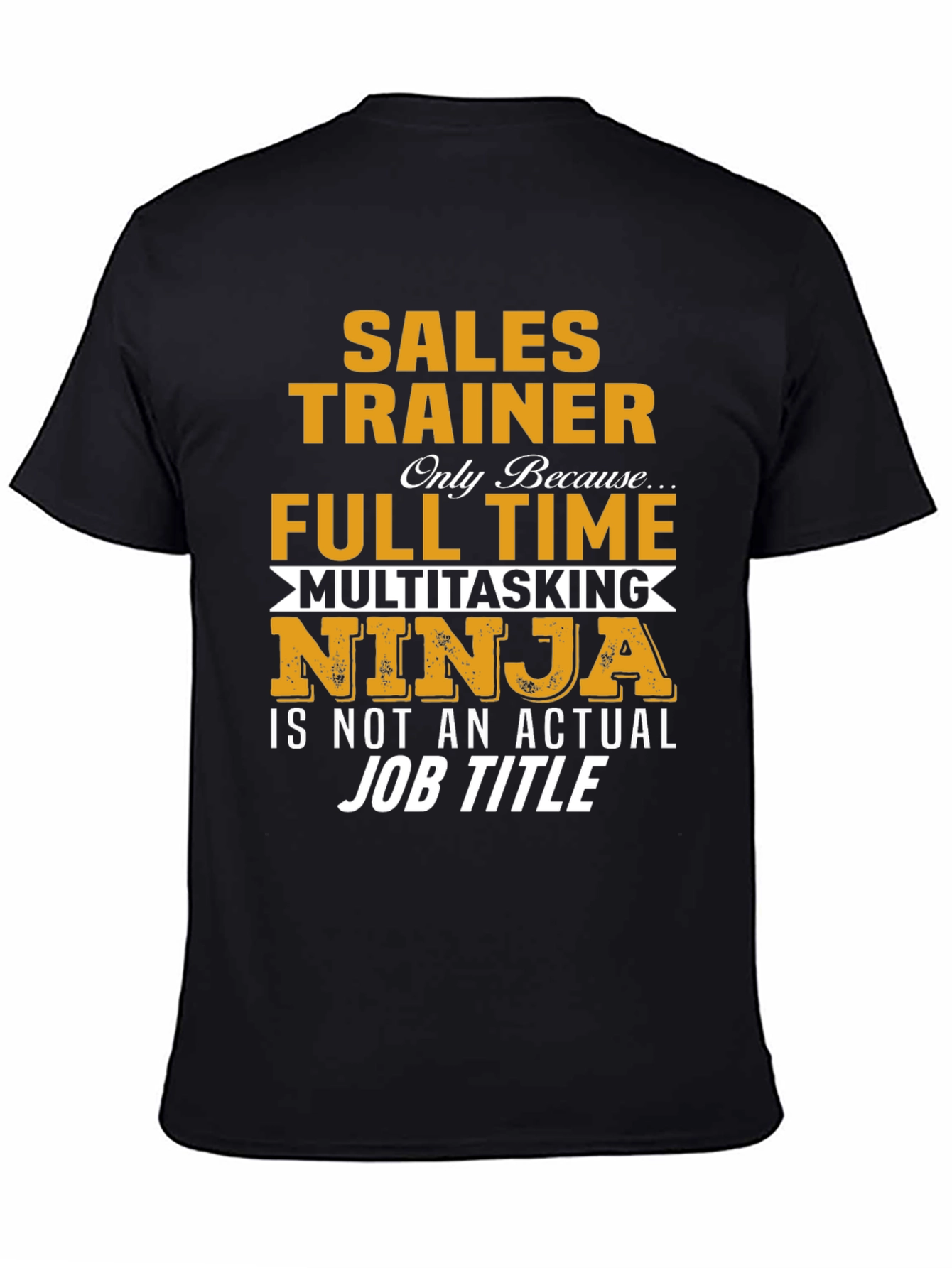 Sales Trainer Multitasking Ninja T-Shirt