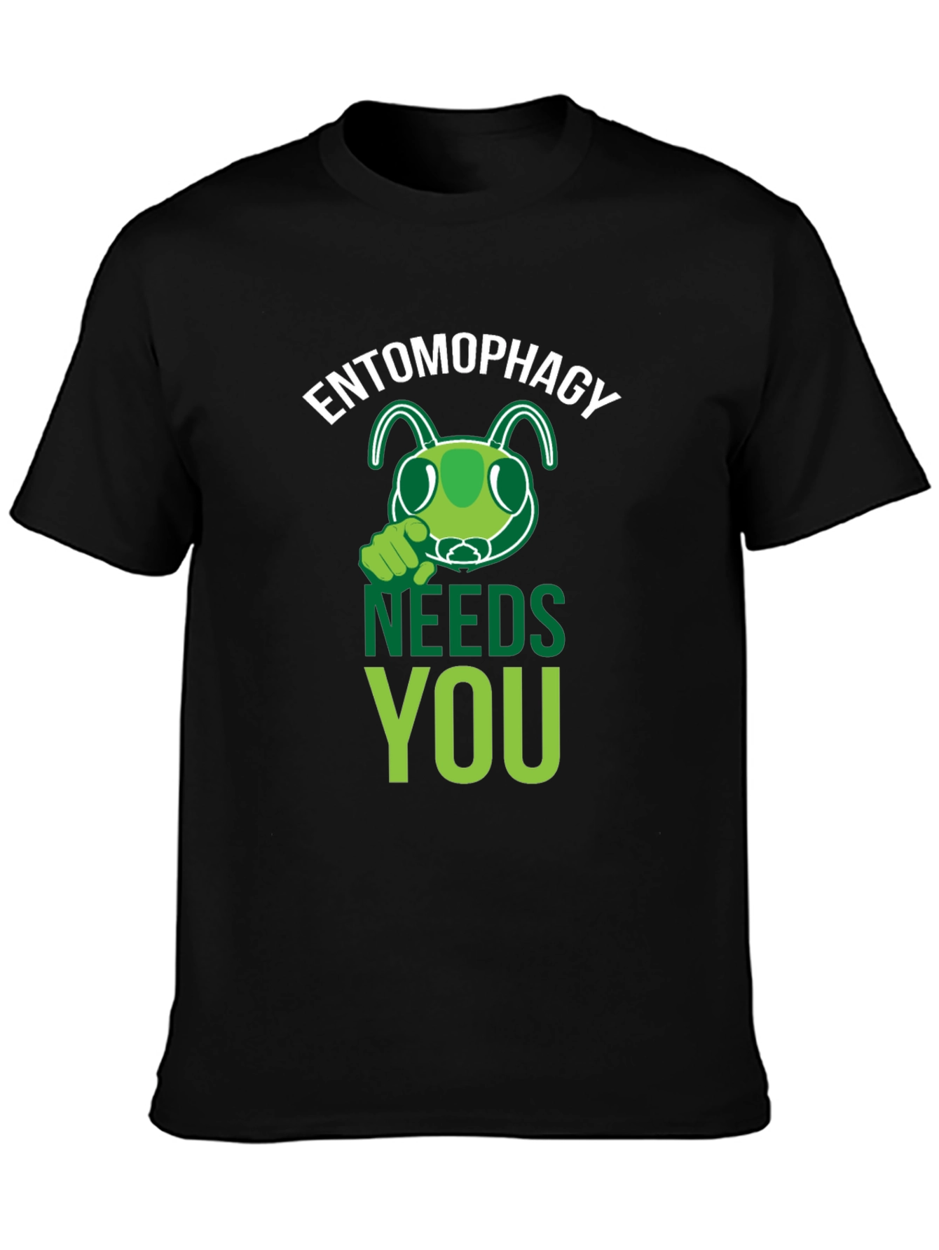 Entomophagy Needs You T-Shirt - Insect Eating Tee