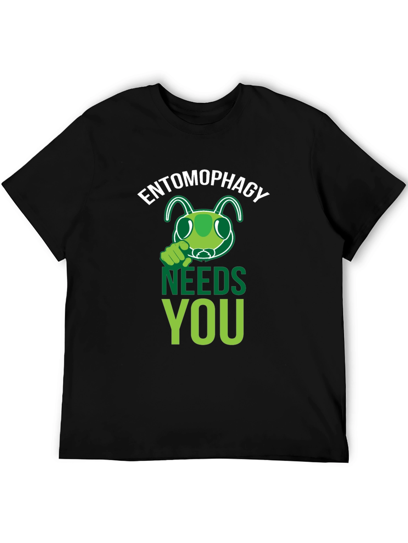 Entomophagy Needs You T-Shirt - Insect Eating Tee