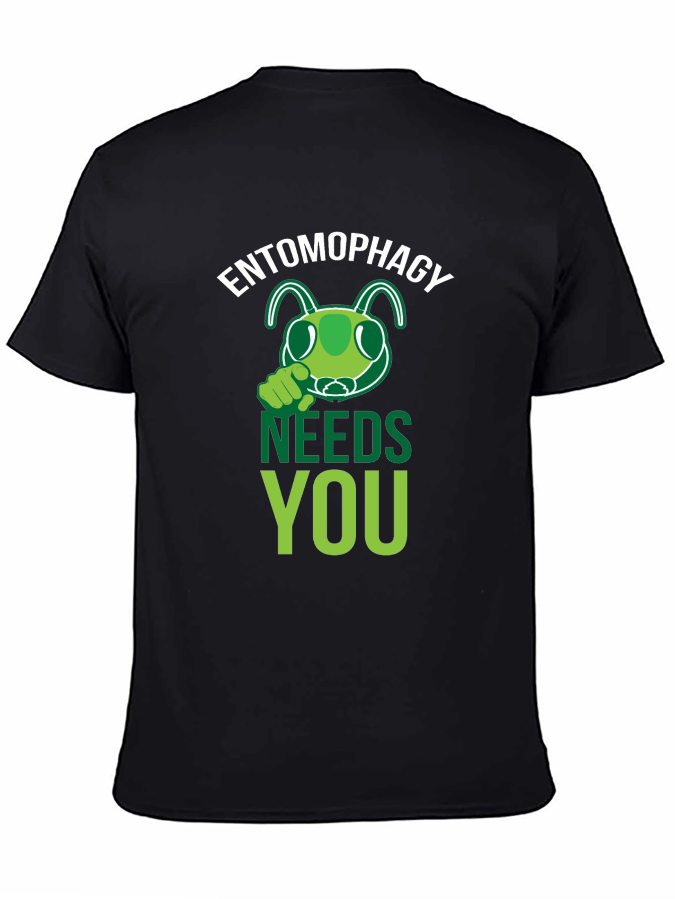 Entomophagy Needs You T-Shirt - Insect Eating Tee