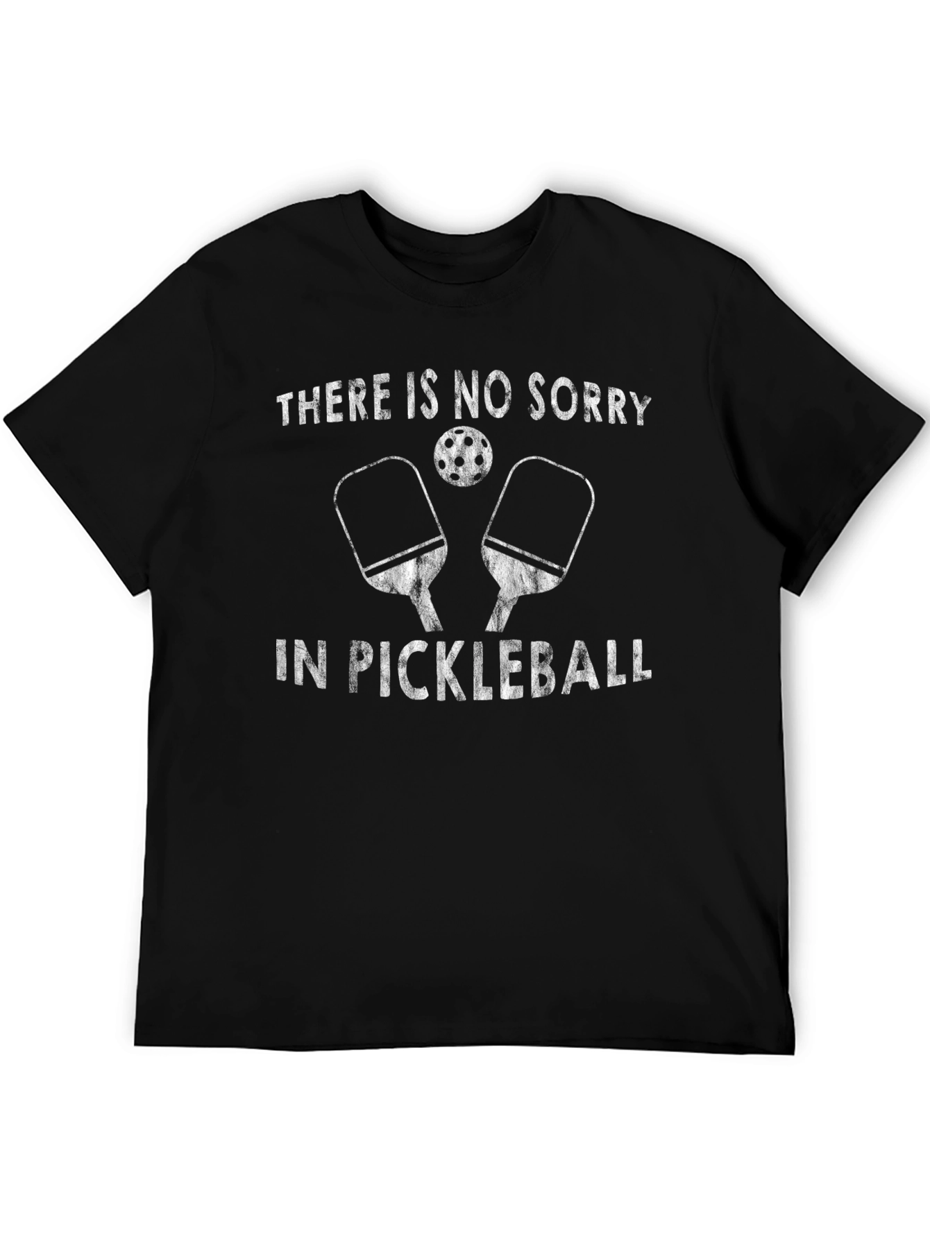 Funny Pickleball T-Shirt: No Sorry in Pickleball