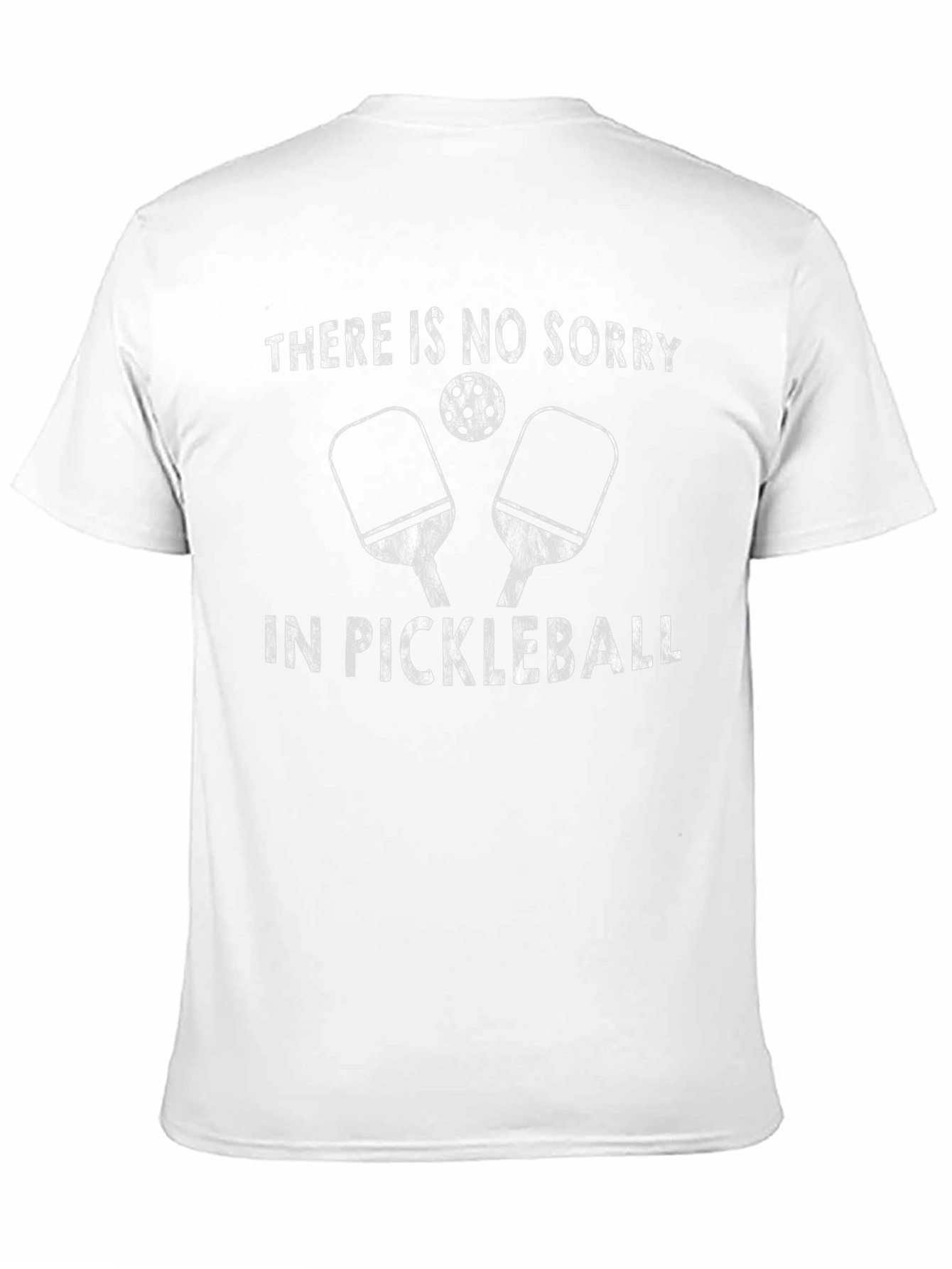Funny Pickleball T-Shirt: No Sorry in Pickleball