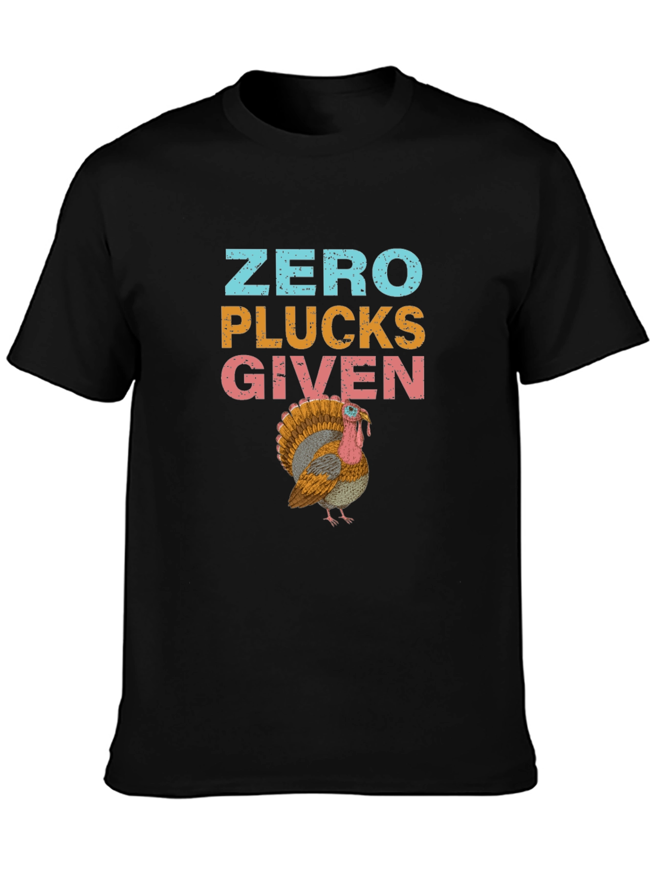 Zero Plucks Given Turkey Graphic T-Shirt