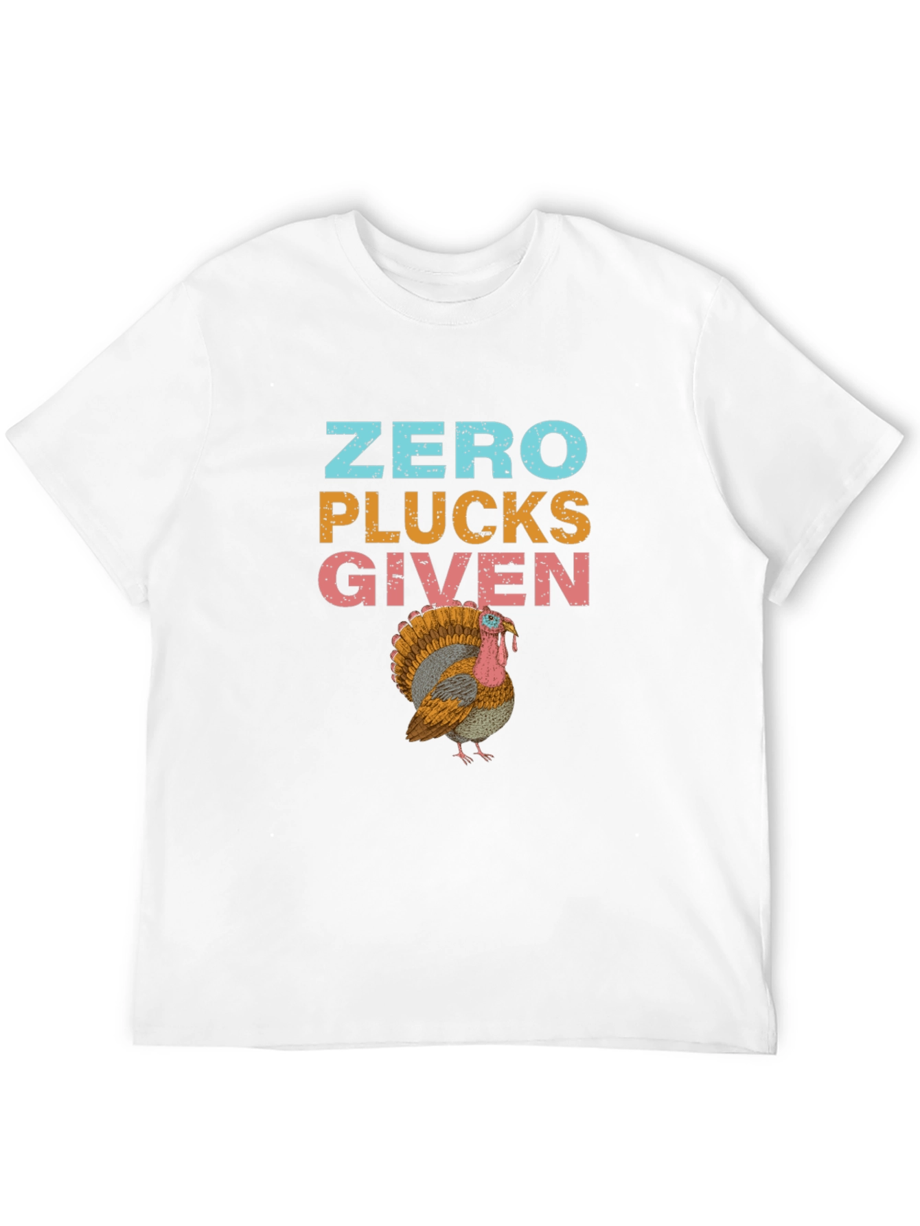 Zero Plucks Given Turkey Graphic T-Shirt