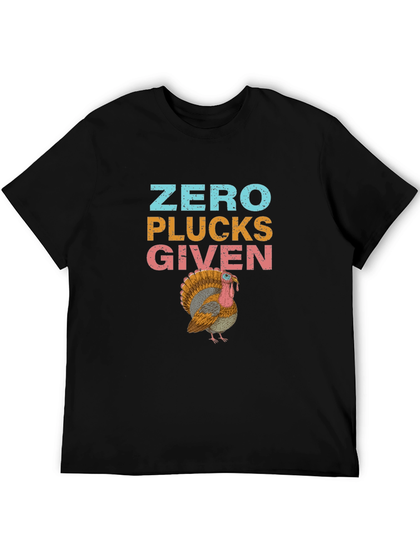 Zero Plucks Given Turkey Graphic T-Shirt