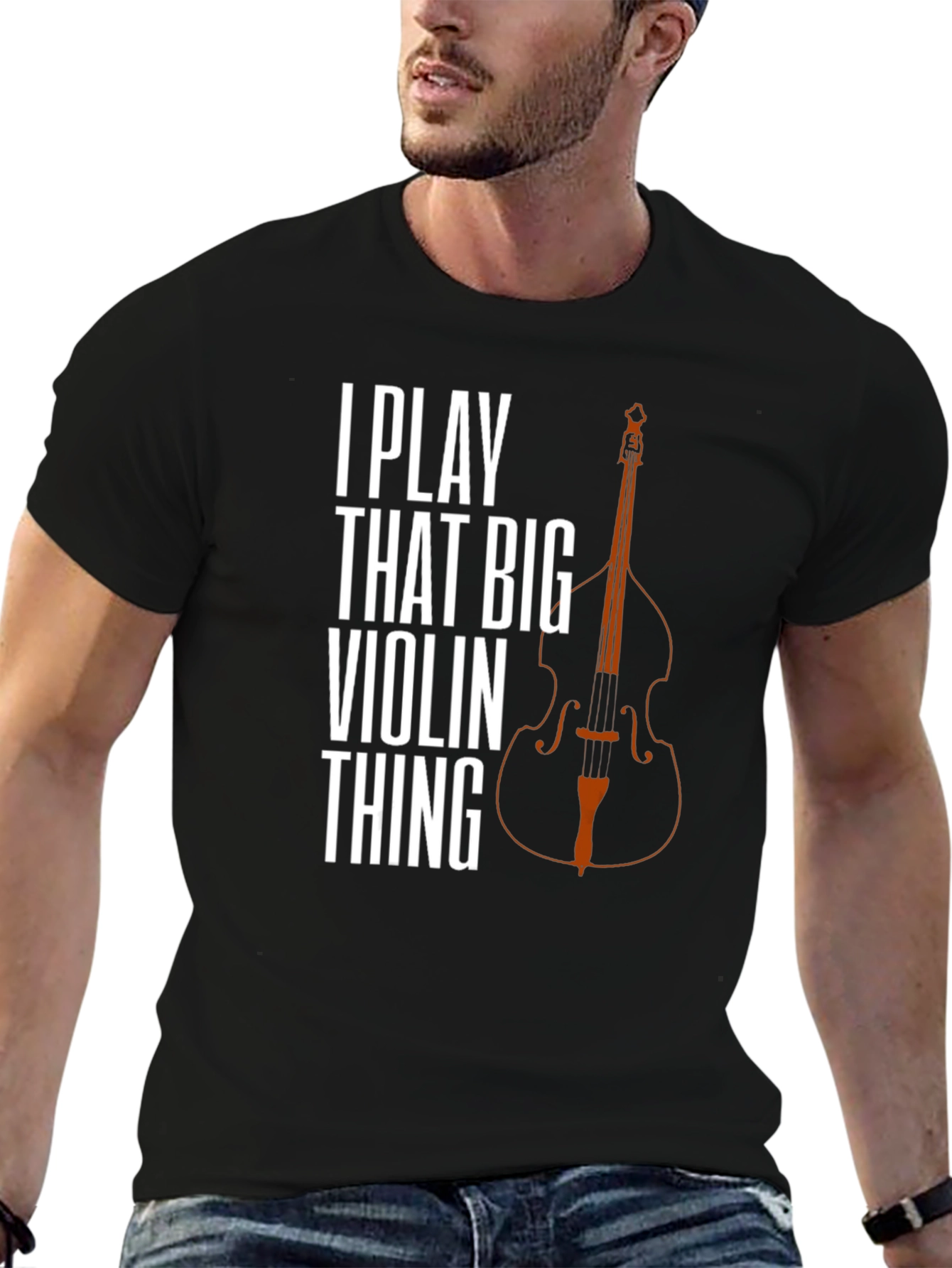 I Play That Big Violin Thing T-Shirt