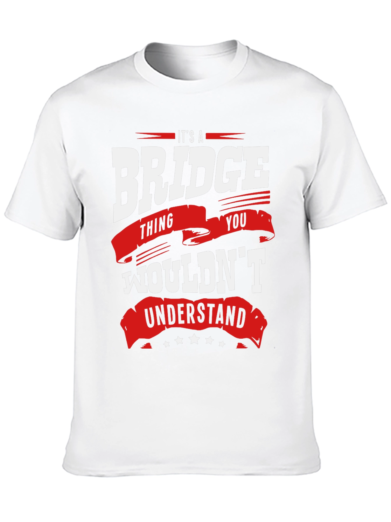 Its a Bridge Thing T-Shirt
