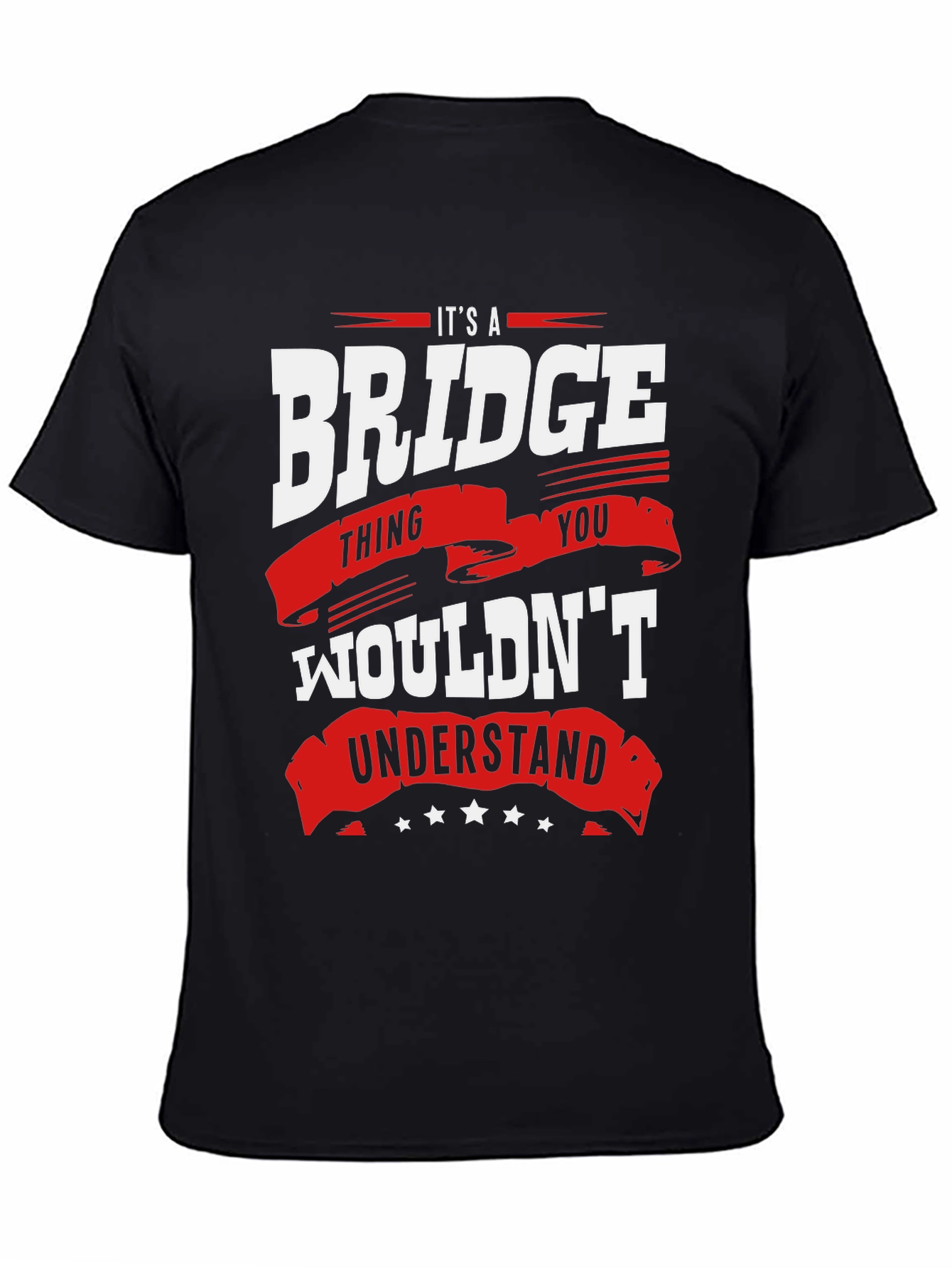 Its a Bridge Thing T-Shirt