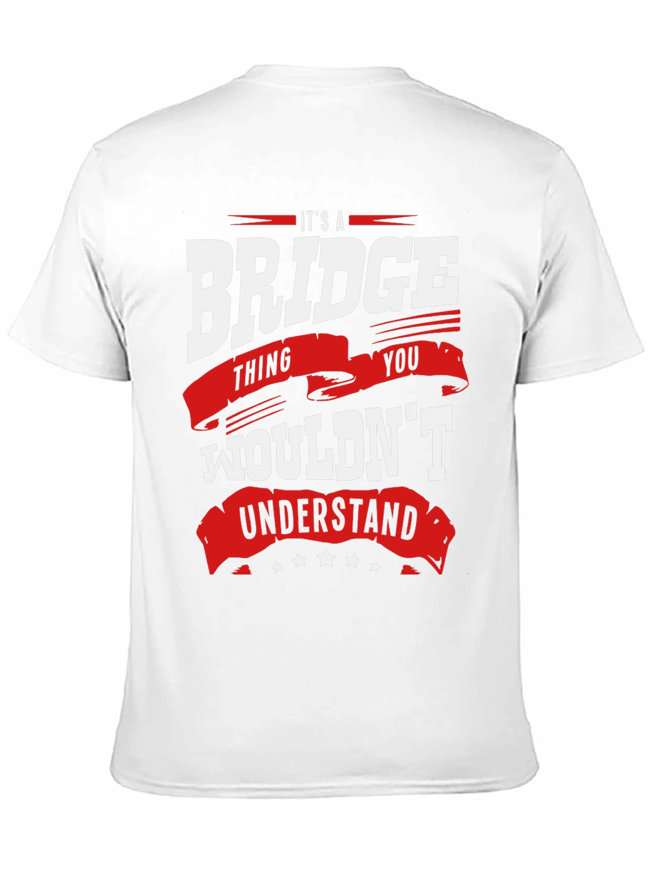 Its a Bridge Thing T-Shirt