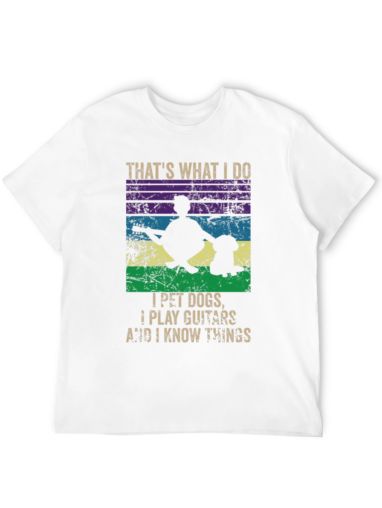 I Pet Dogs Play Guitars and Know Things T-Shirt
