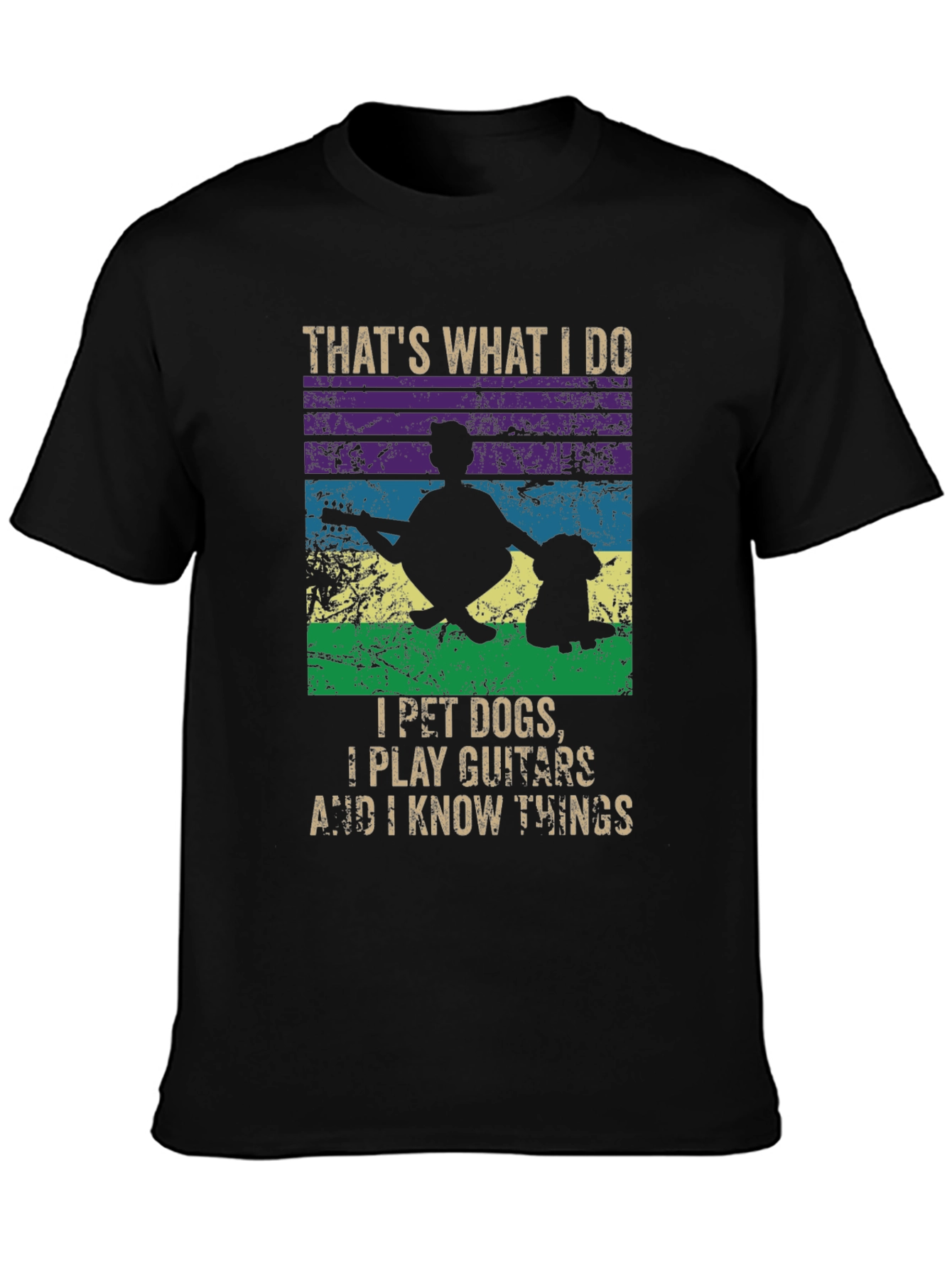 I Pet Dogs Play Guitars and Know Things T-Shirt