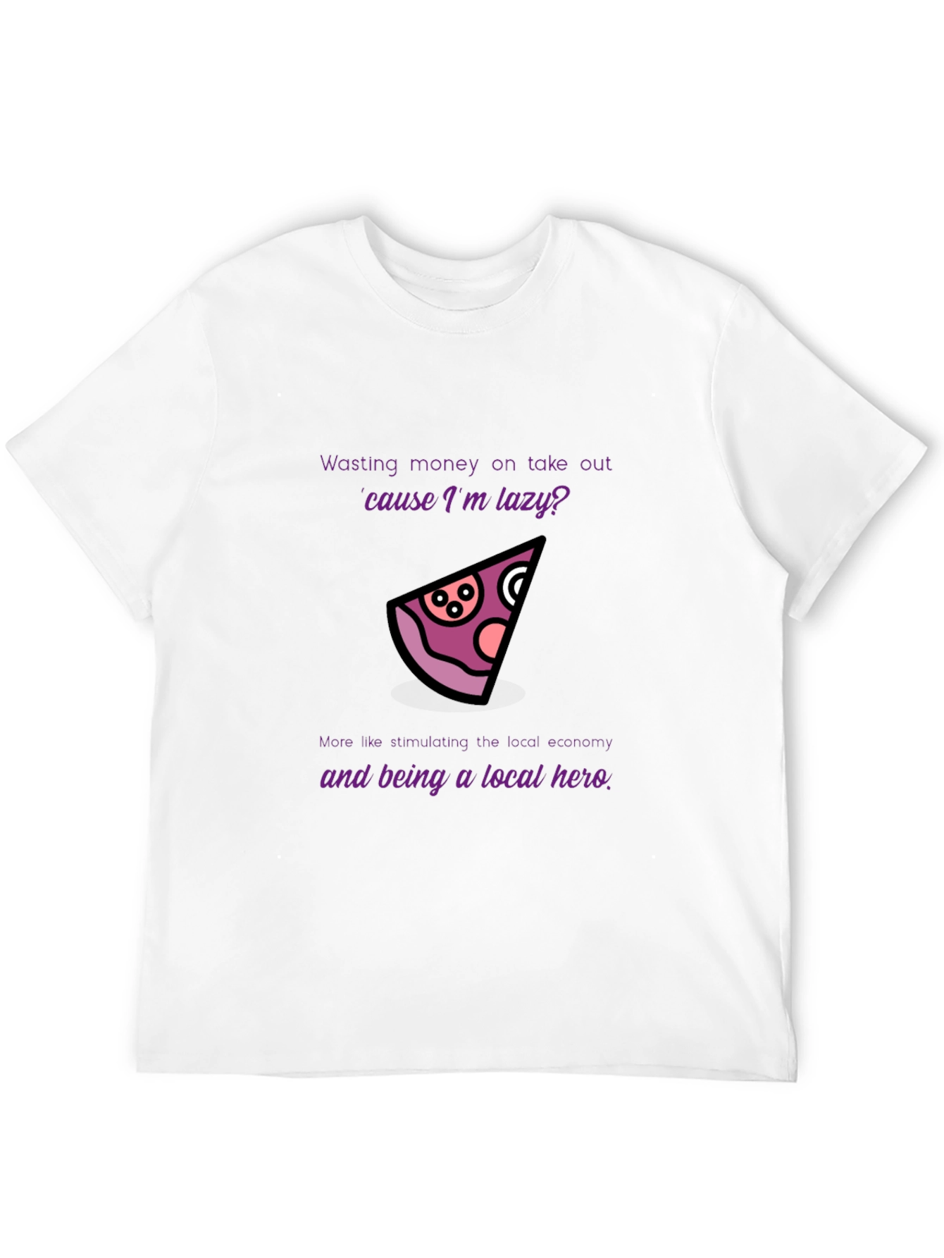 Lazy Hero Pizza T-Shirt