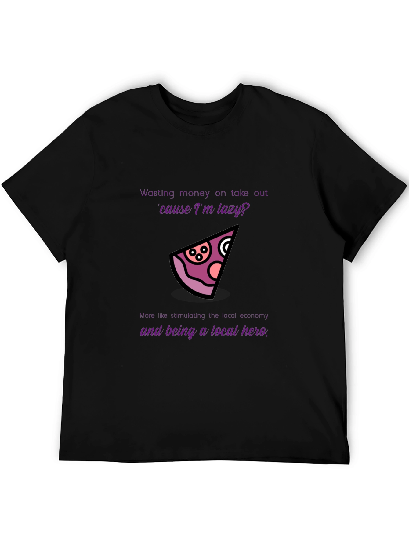 Lazy Hero Pizza T-Shirt