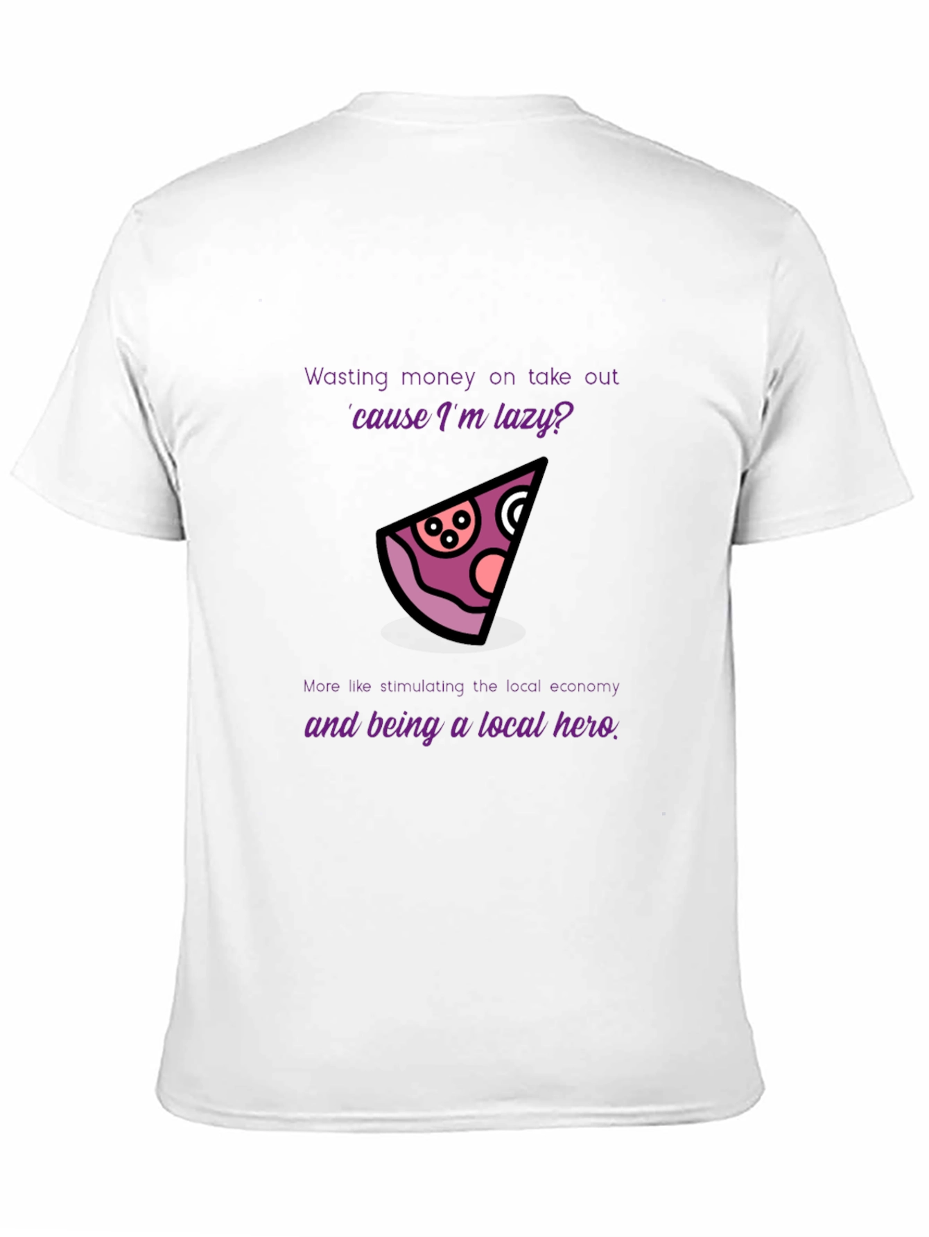 Lazy Hero Pizza T-Shirt