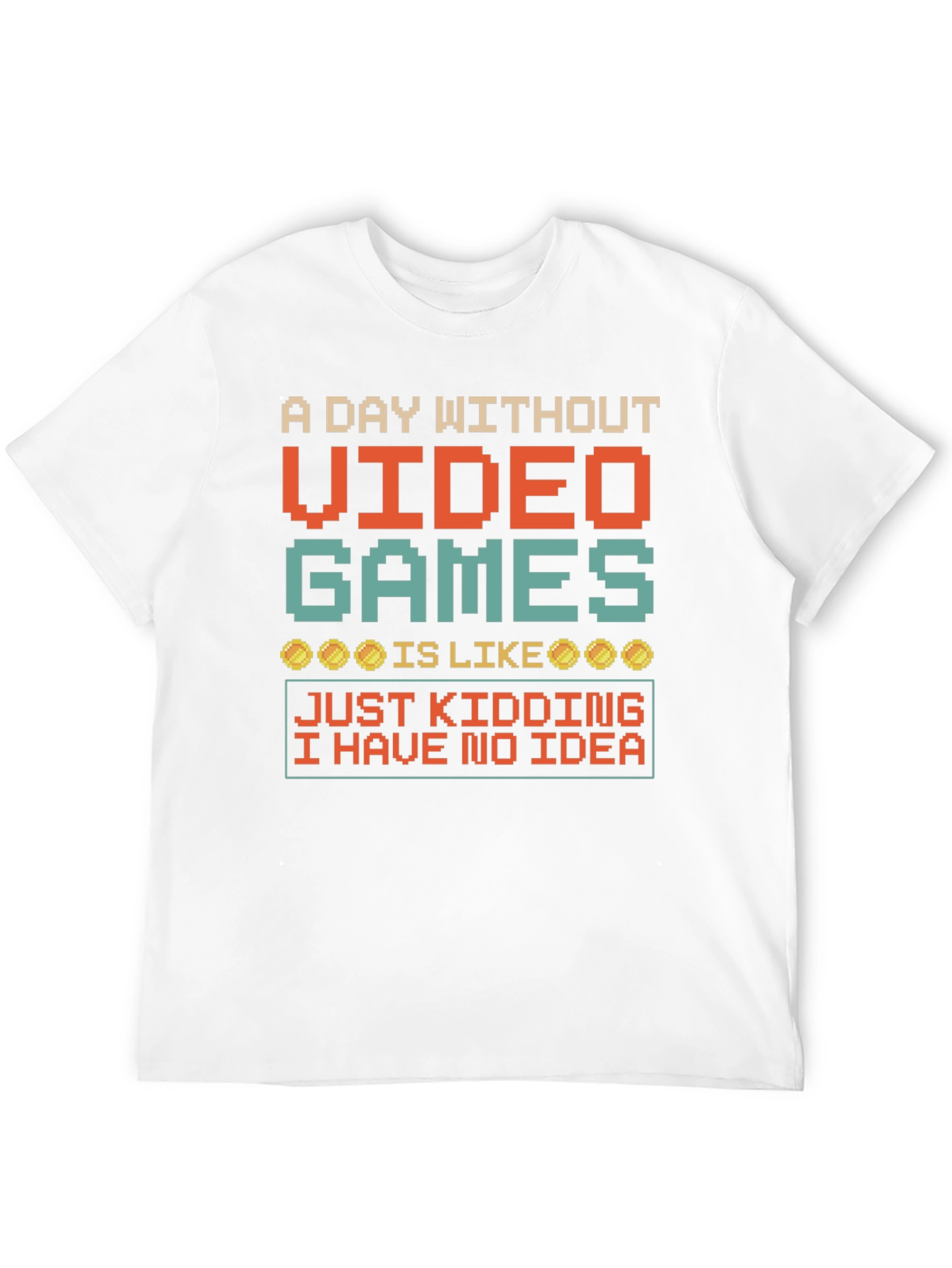 Gamer T-Shirt: A Day Without Video Games Funny Tee