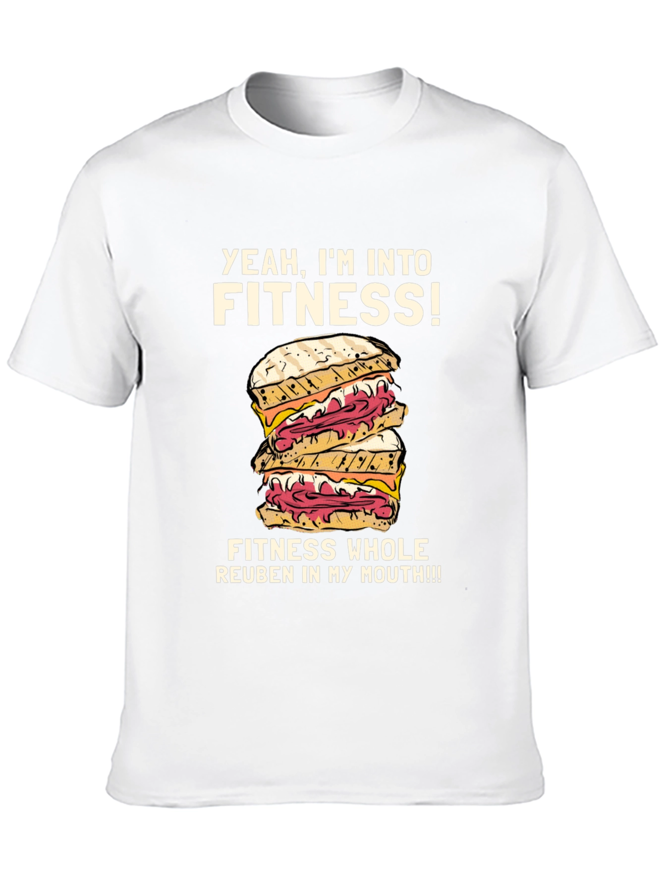 Yeah Im Into Fitness Reuben Sandwich T-Shirt