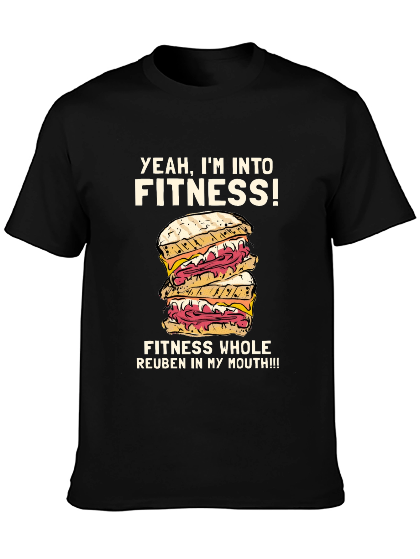 Yeah Im Into Fitness Reuben Sandwich T-Shirt