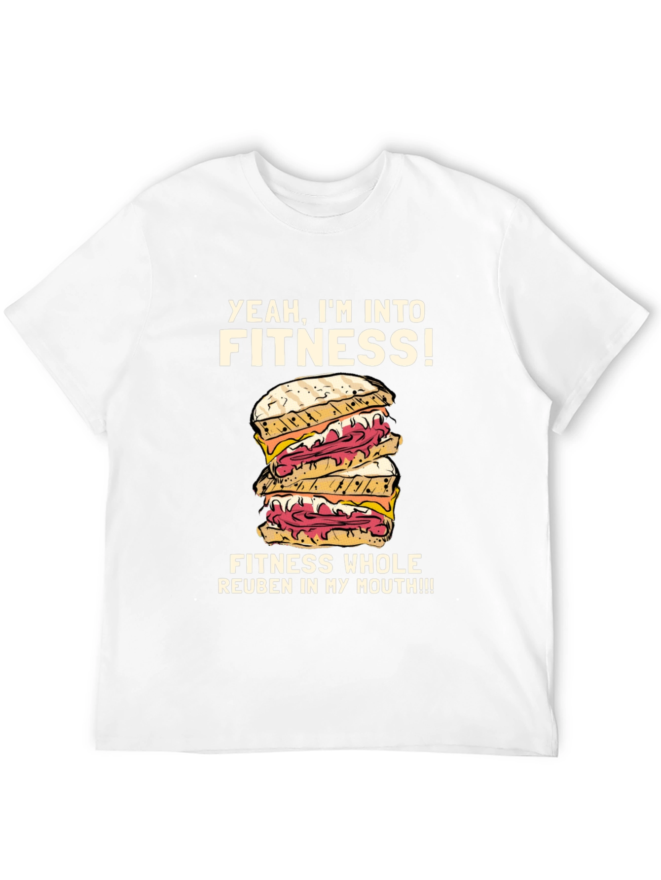 Yeah Im Into Fitness Reuben Sandwich T-Shirt