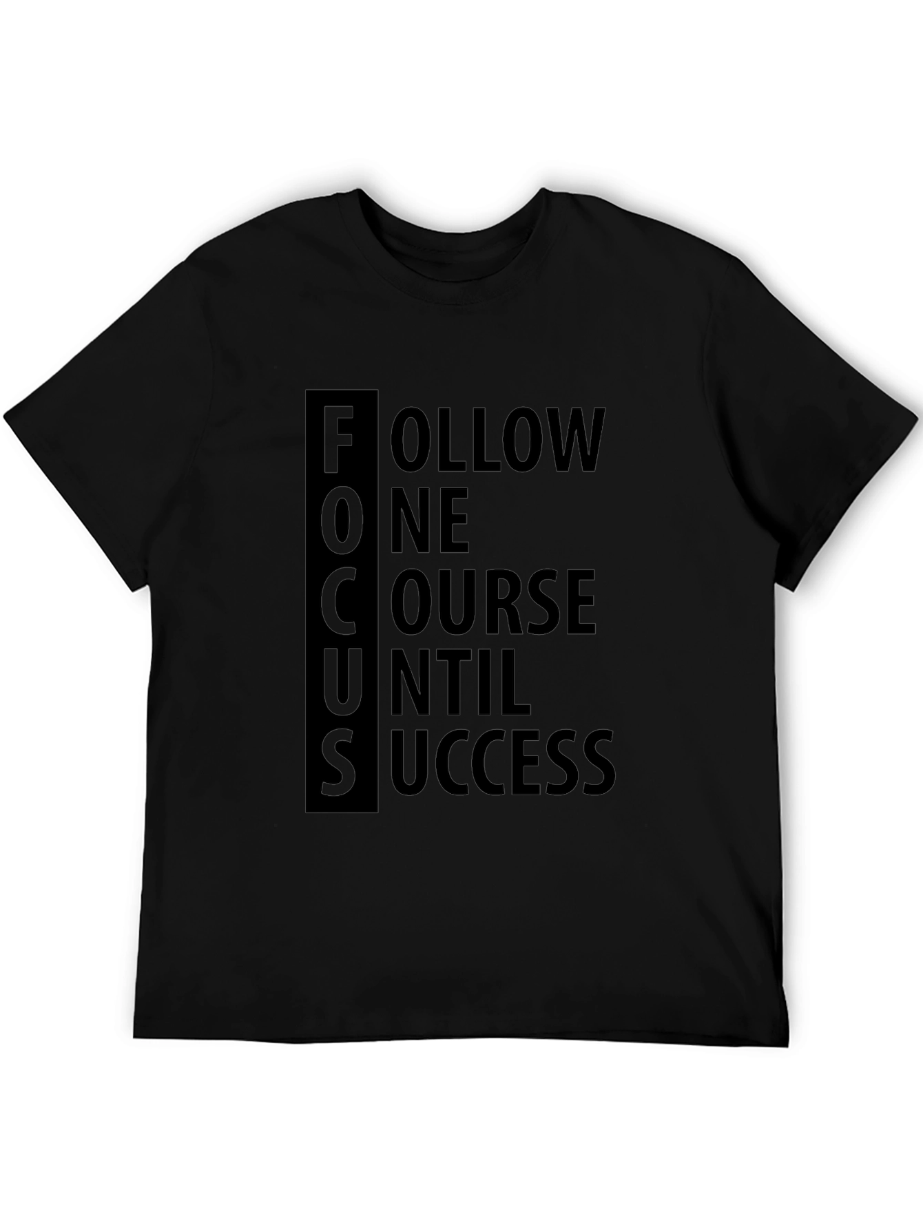 FOCUS Follow One Course Until Success T-Shirt