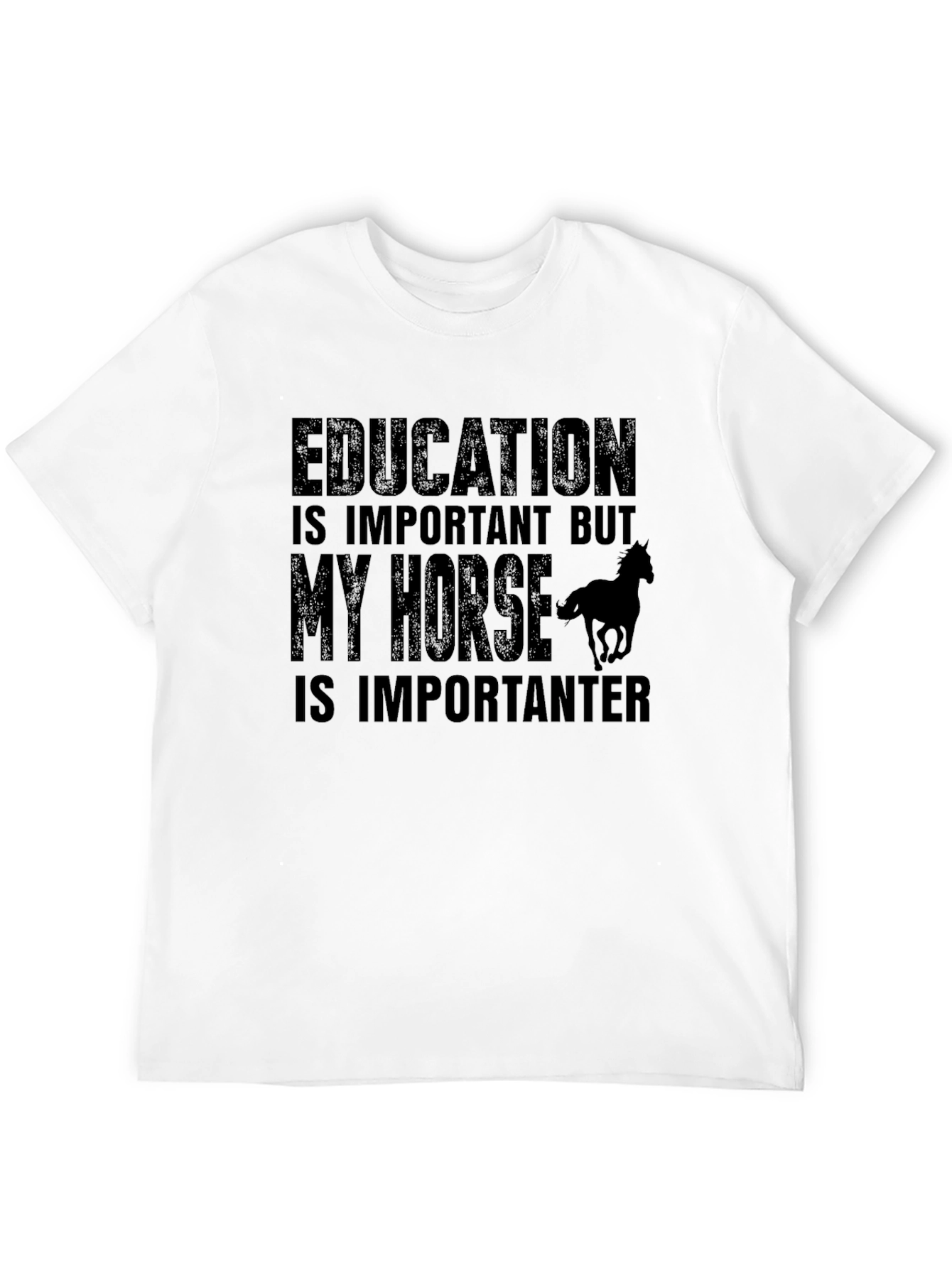 Education is Important But My Horse T-Shirt