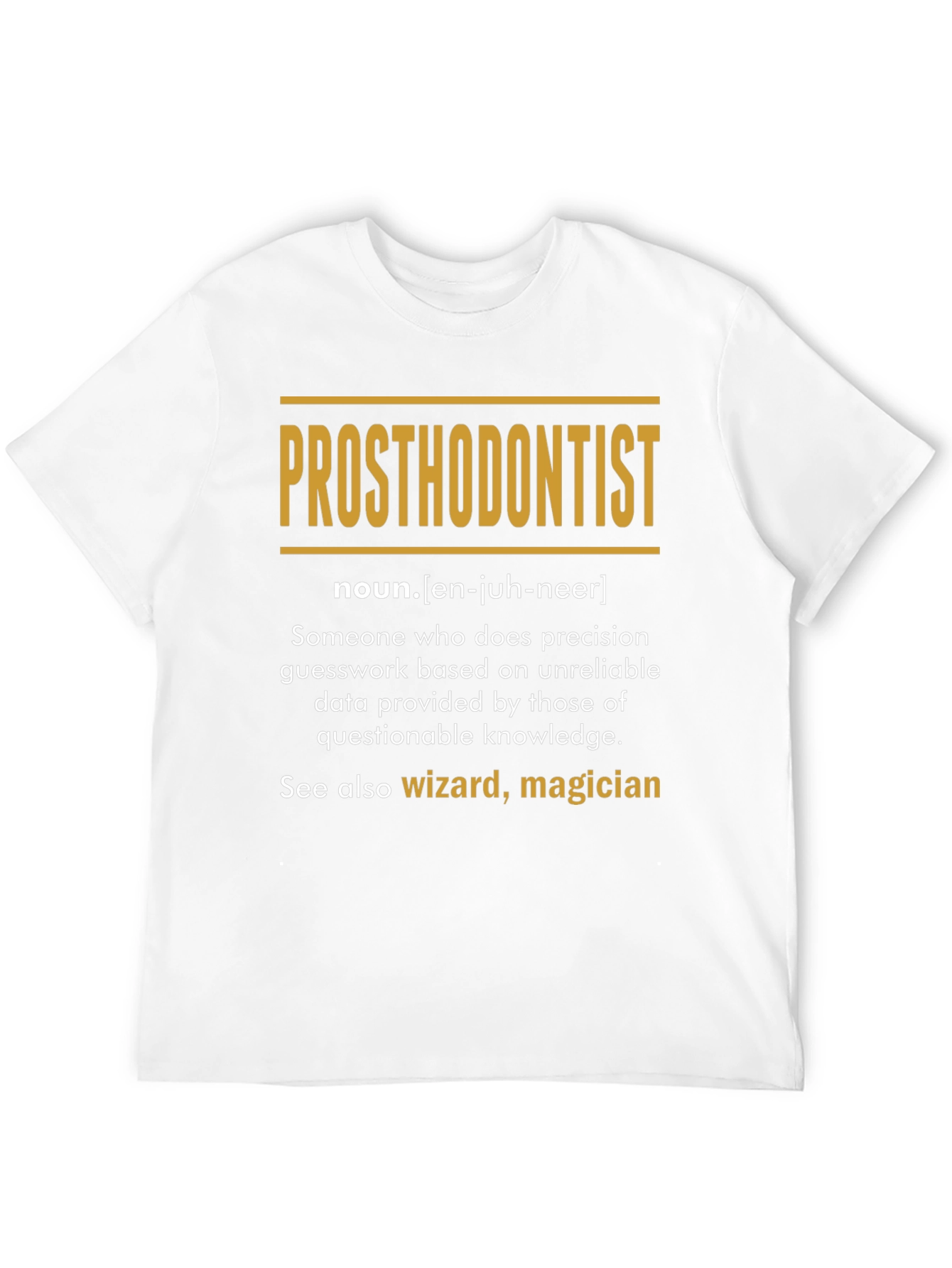 Prosthodontist Definition T-Shirt: Wizard Magician