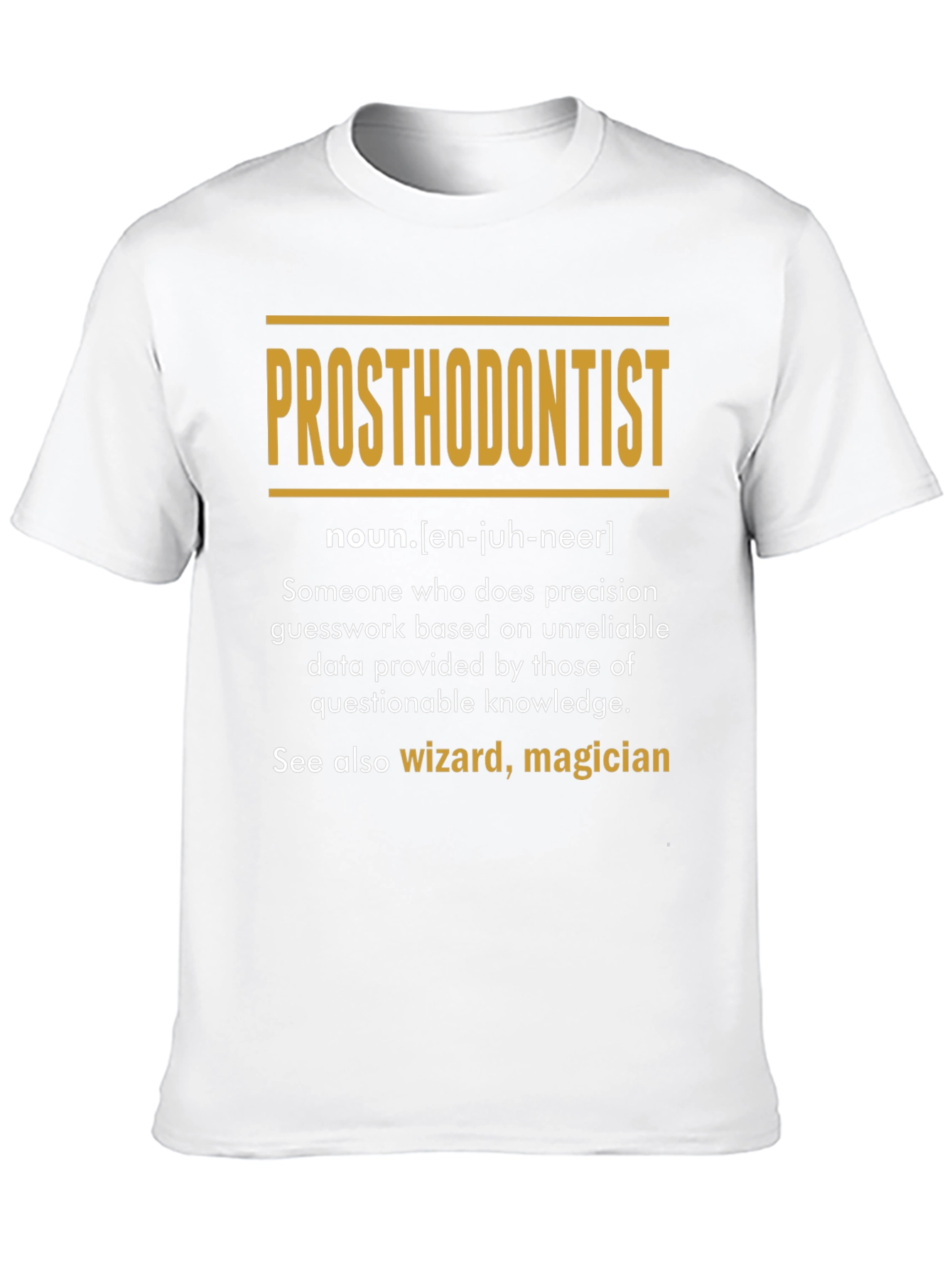 Prosthodontist Definition T-Shirt: Wizard Magician