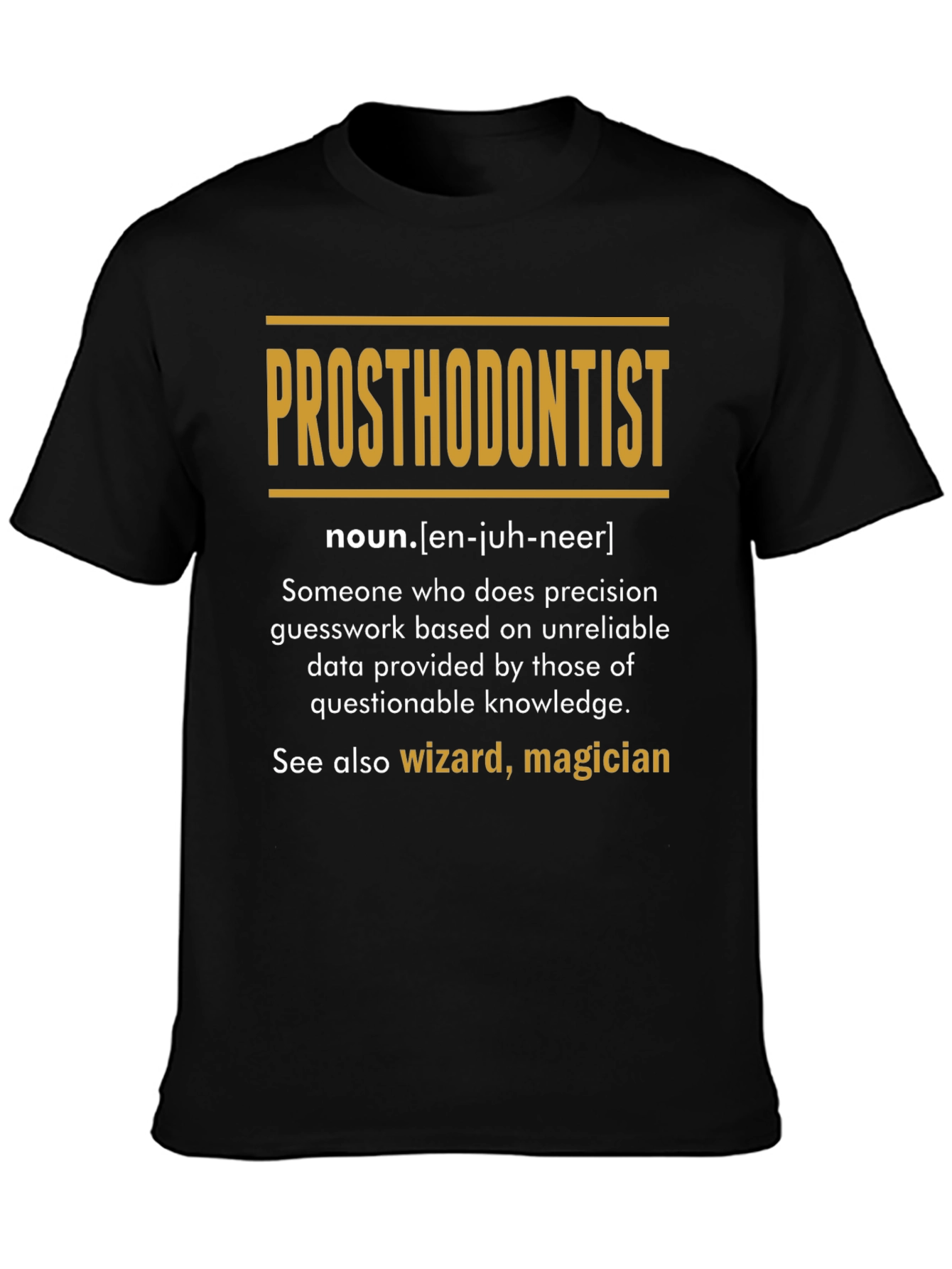 Prosthodontist Definition T-Shirt: Wizard Magician