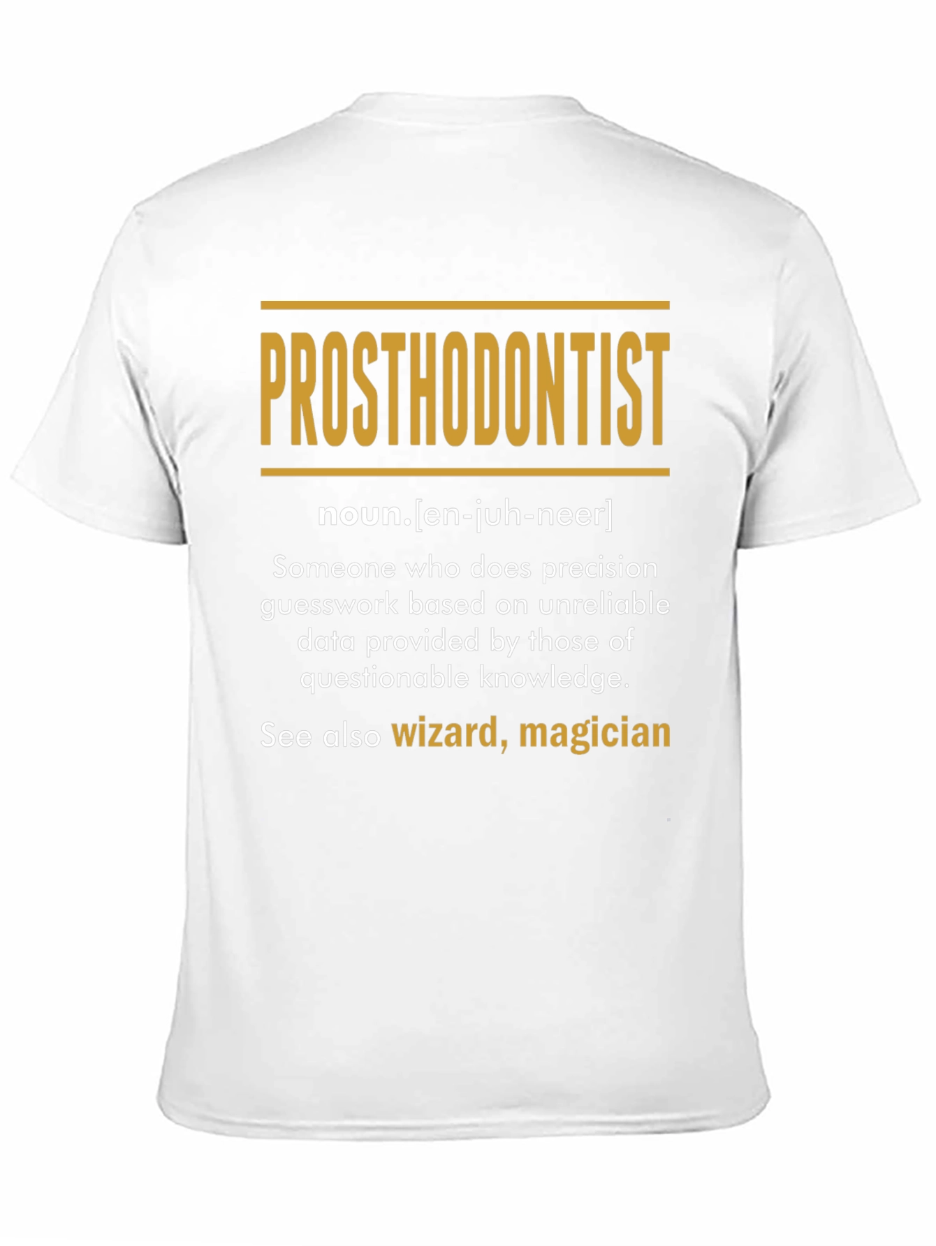 Prosthodontist Definition T-Shirt: Wizard Magician