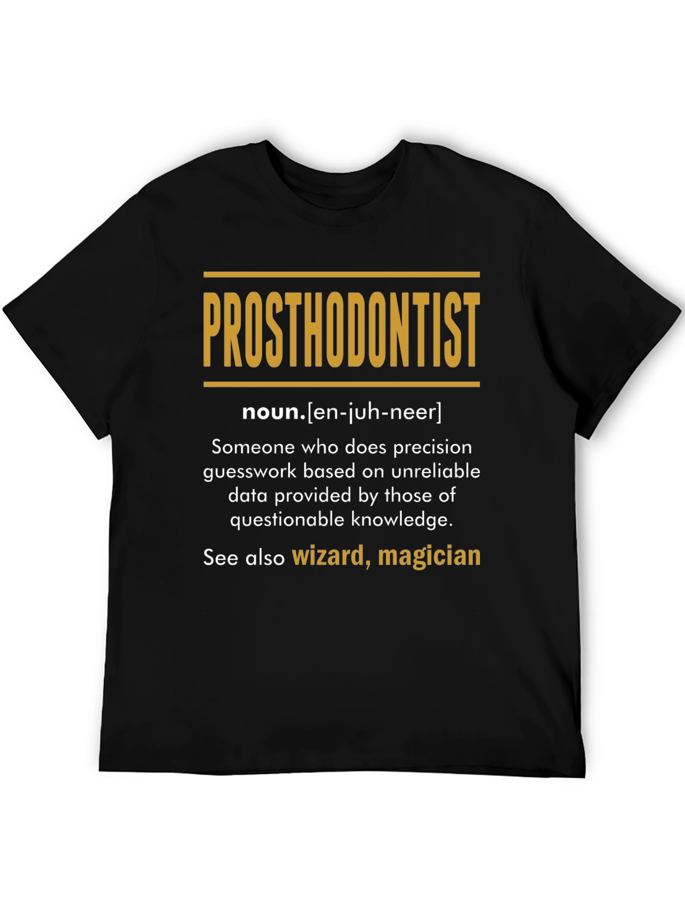 Prosthodontist Definition T-Shirt: Wizard Magician