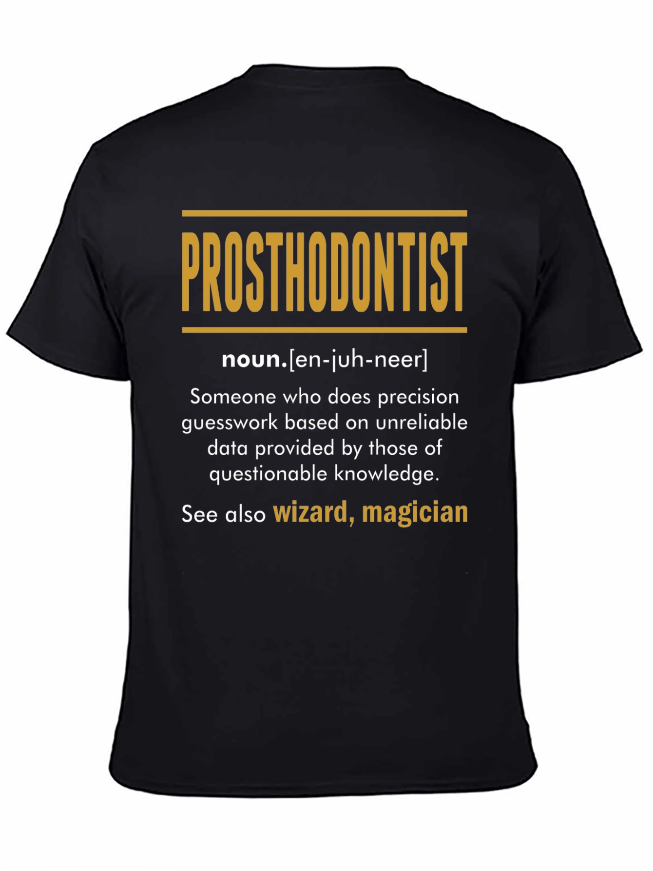 Prosthodontist Definition T-Shirt: Wizard Magician