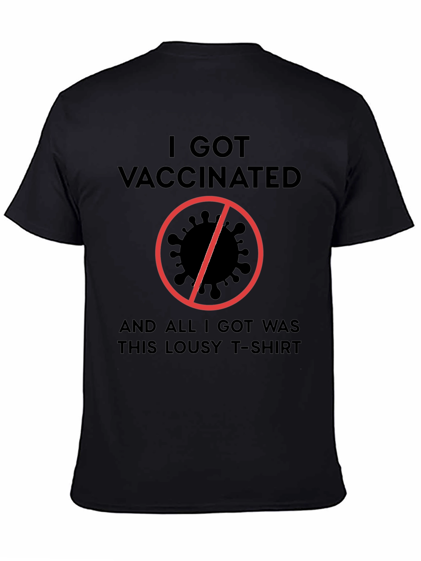 I Got Vaccinated T-Shirt - Funny Graphic Tee