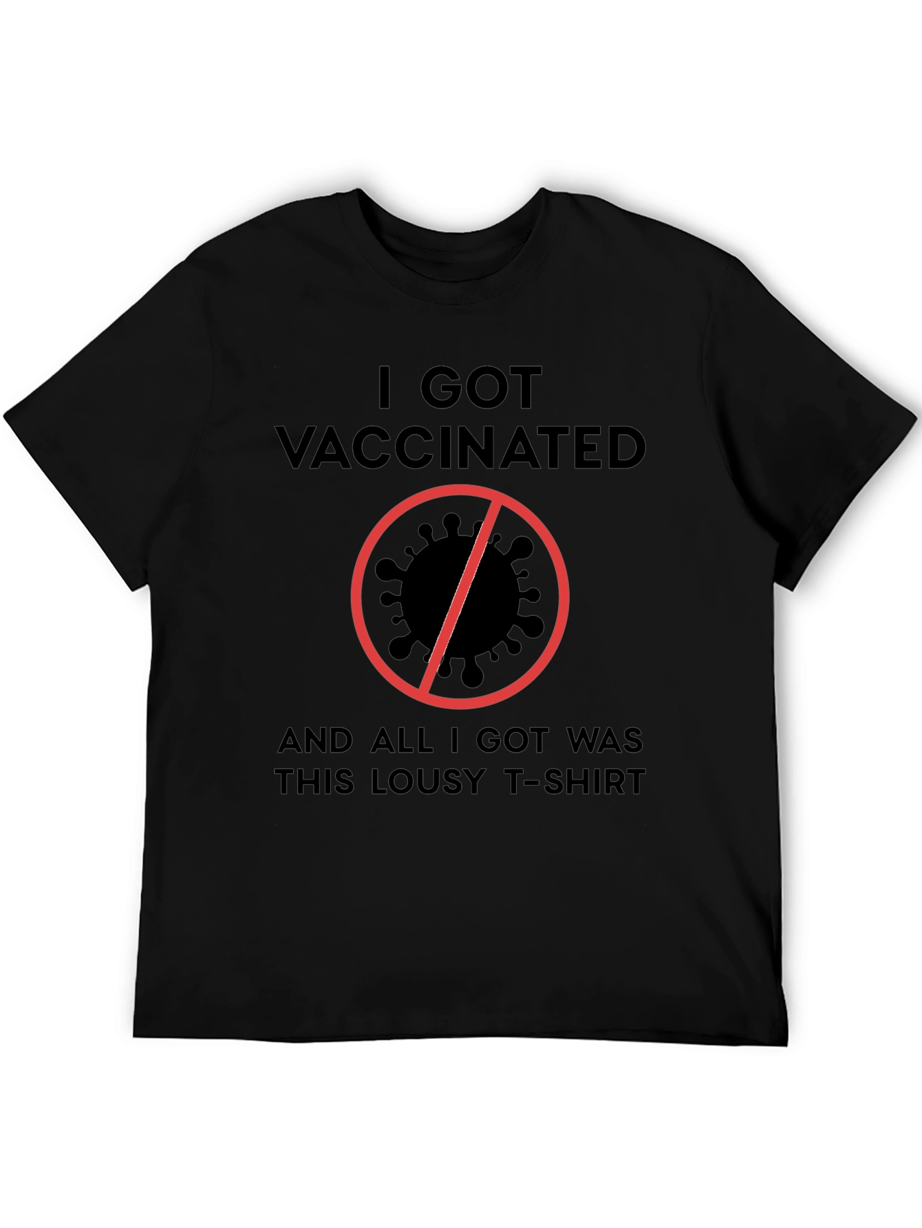 I Got Vaccinated T-Shirt - Funny Graphic Tee