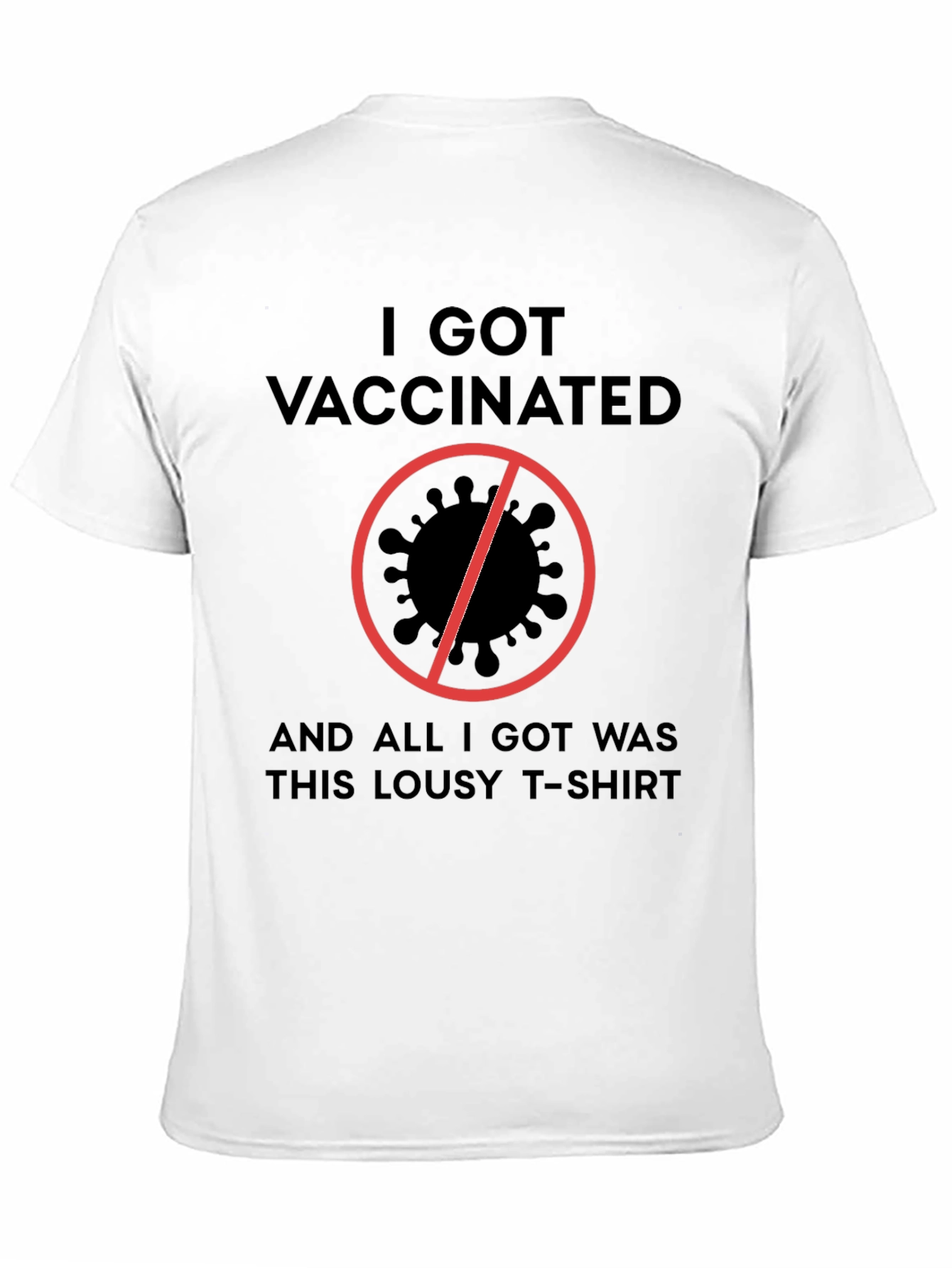 I Got Vaccinated T-Shirt - Funny Graphic Tee
